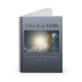 Give It to God Prayer and Reflection Journal Spiral Notebook