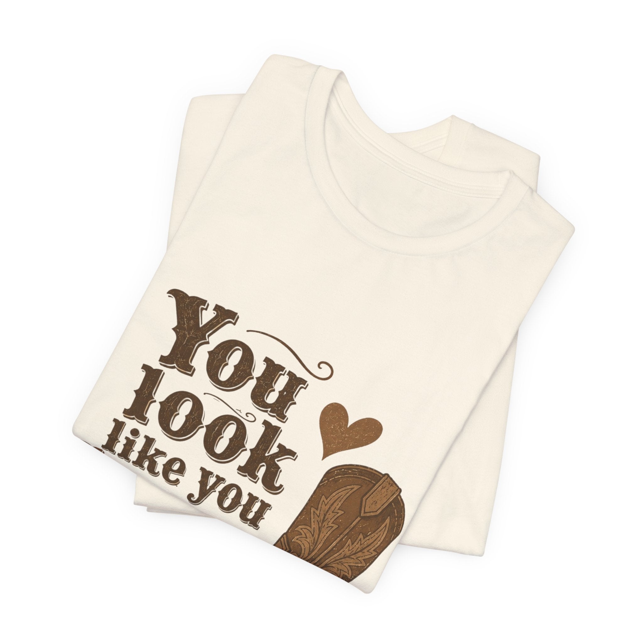 You Look Like You Love Me T-Shirt, Cowboy Western Tee, Country Music Inspired Shirt, Country Music Lovers Gift, Women's Gift Idea