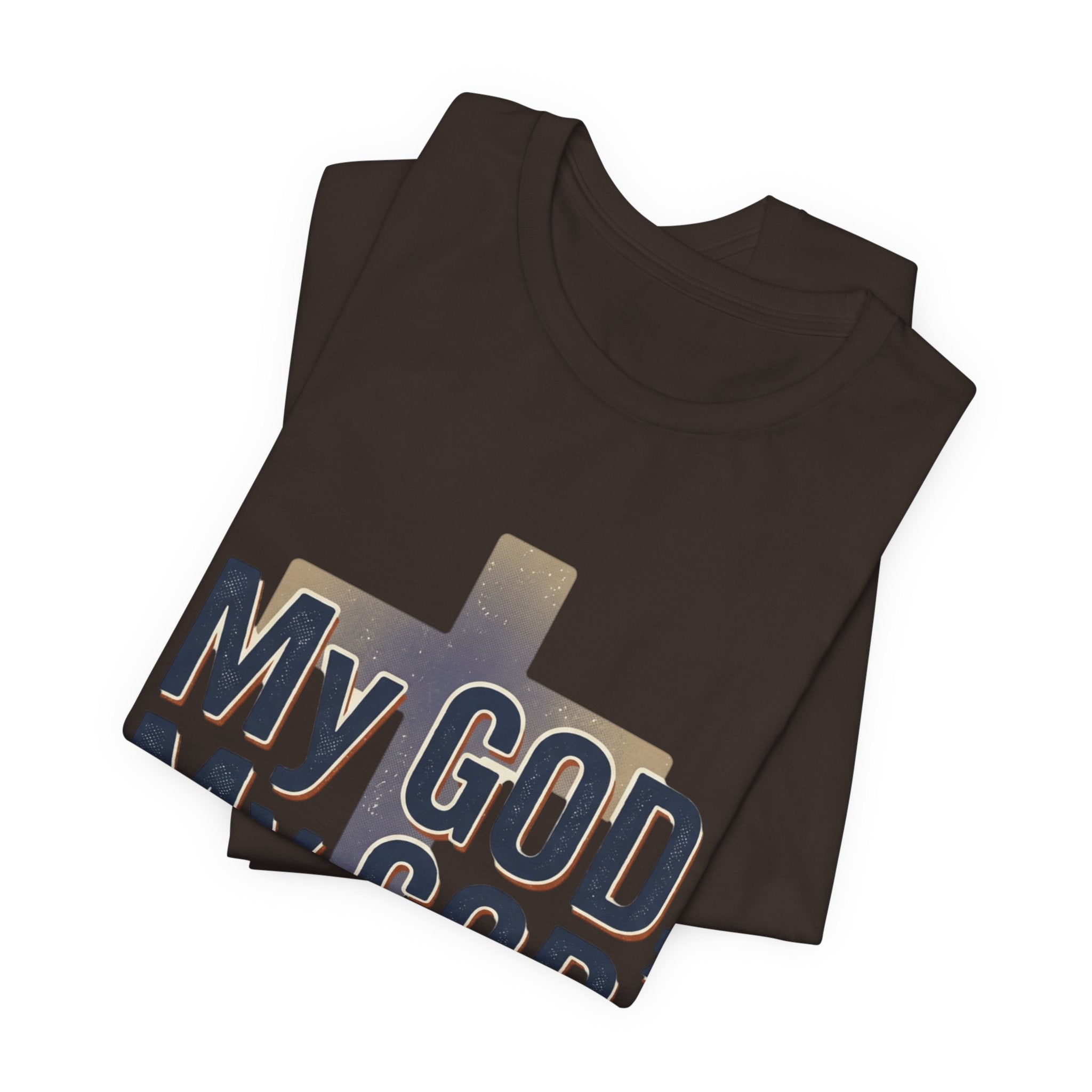 My God, My God I Need You T-Shirt | Christian Cross Faith Tee