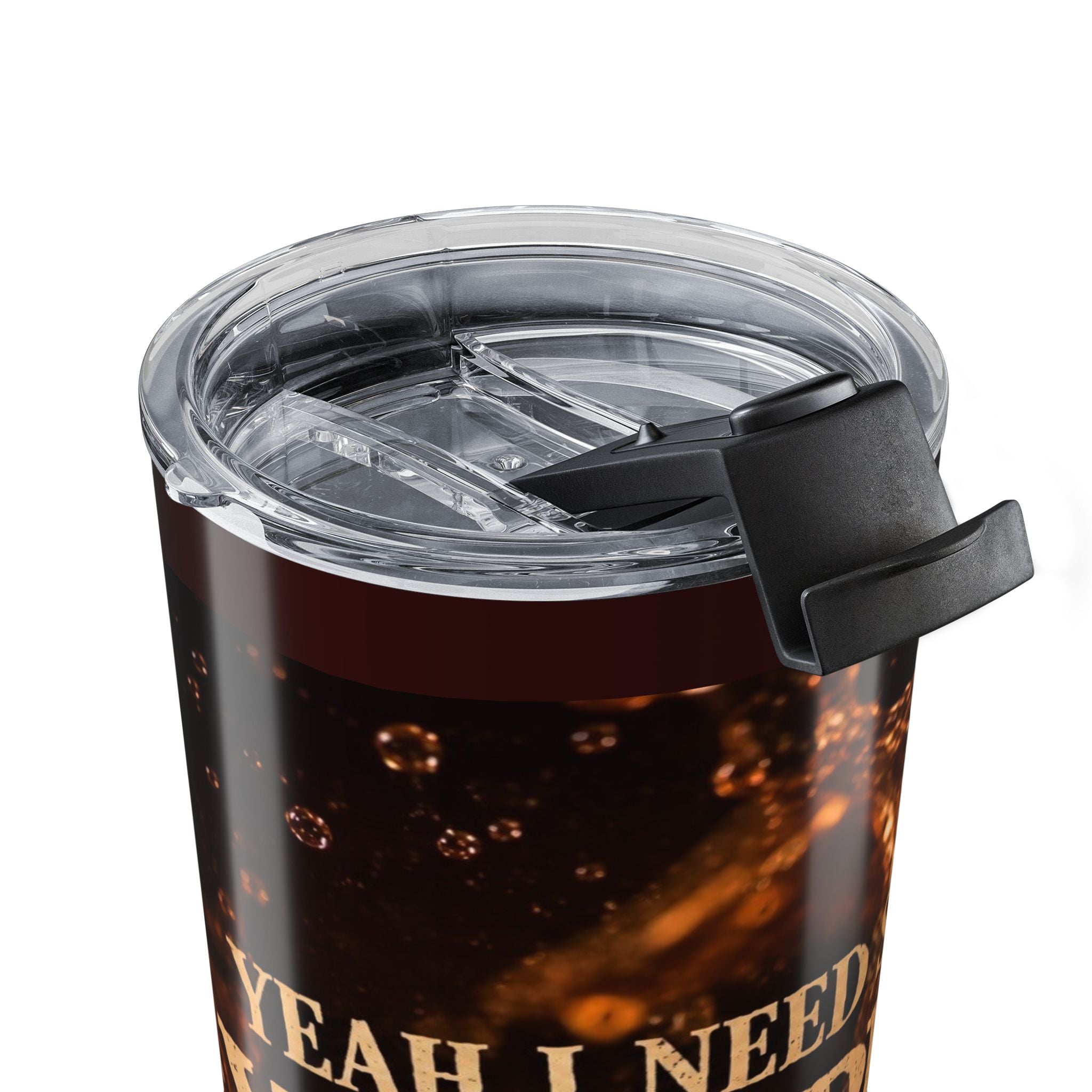 I Need Some You Proof Tumbler | 20oz Coffee Tea Travel Cup