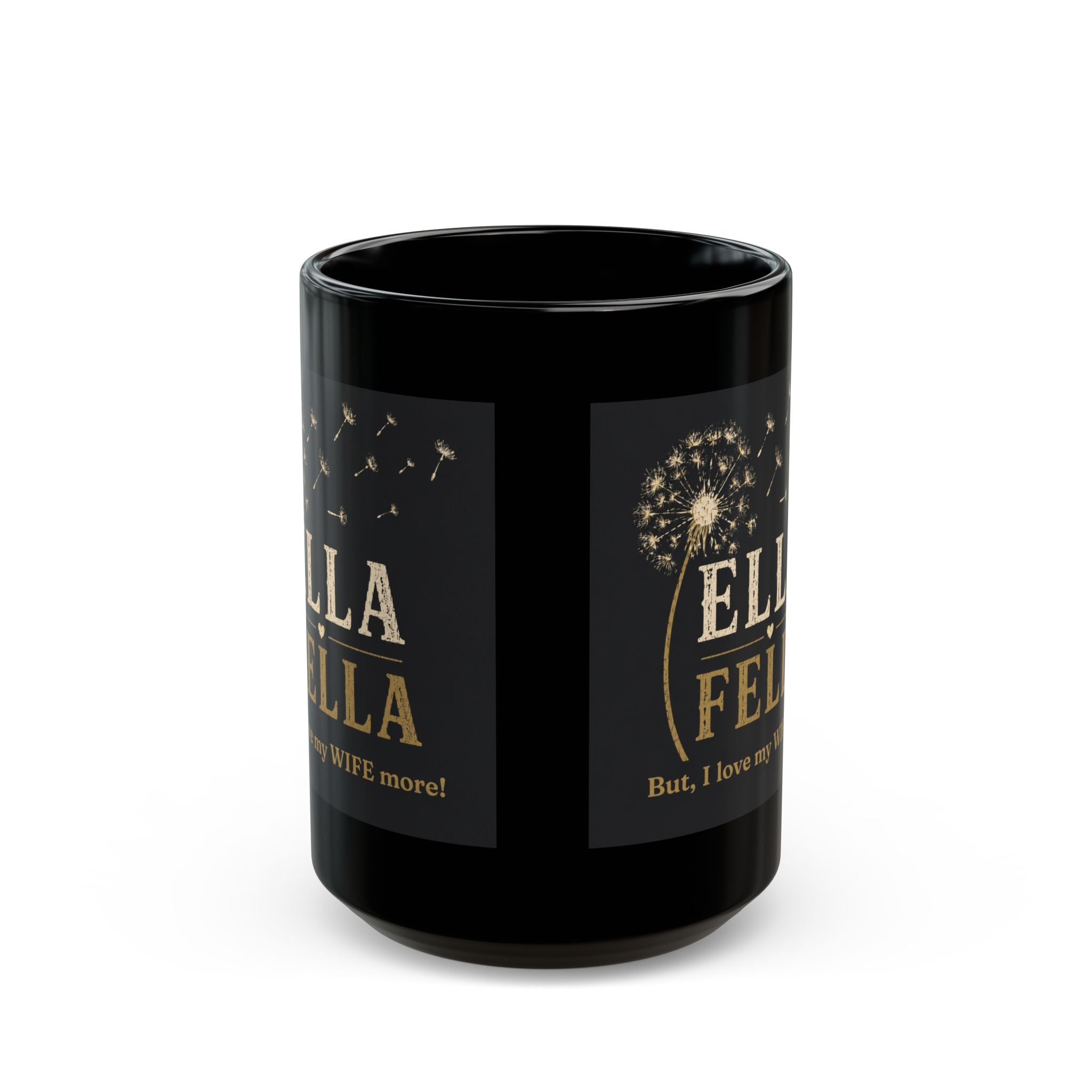 Ella Fella Mug,  Dandelion mug 15oz, Husband and Wife Gift, Anniversary Gift, Country Music Lover
