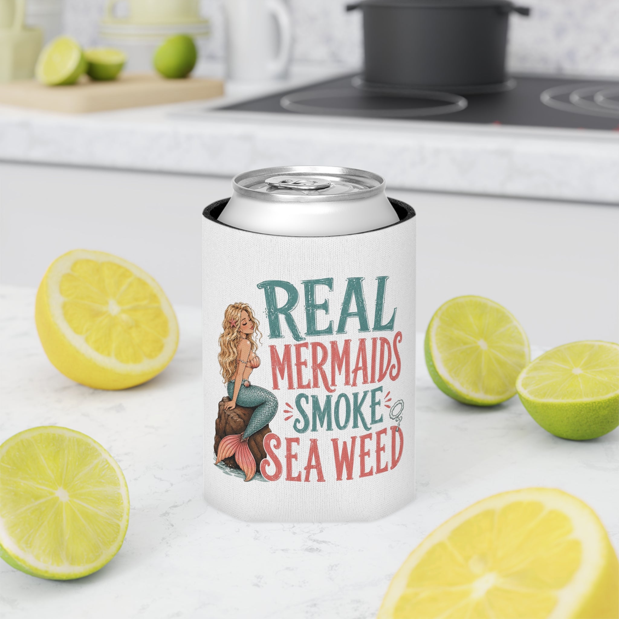 Can Cooler - "Real Mermaids Smoke Sea Weed" Beachy Mermaid Drink Koozie