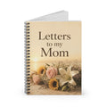 Letters to My Mom Spiral Notebook, Ruled Journal, Memory Notes of Mothers, Greif Notebook