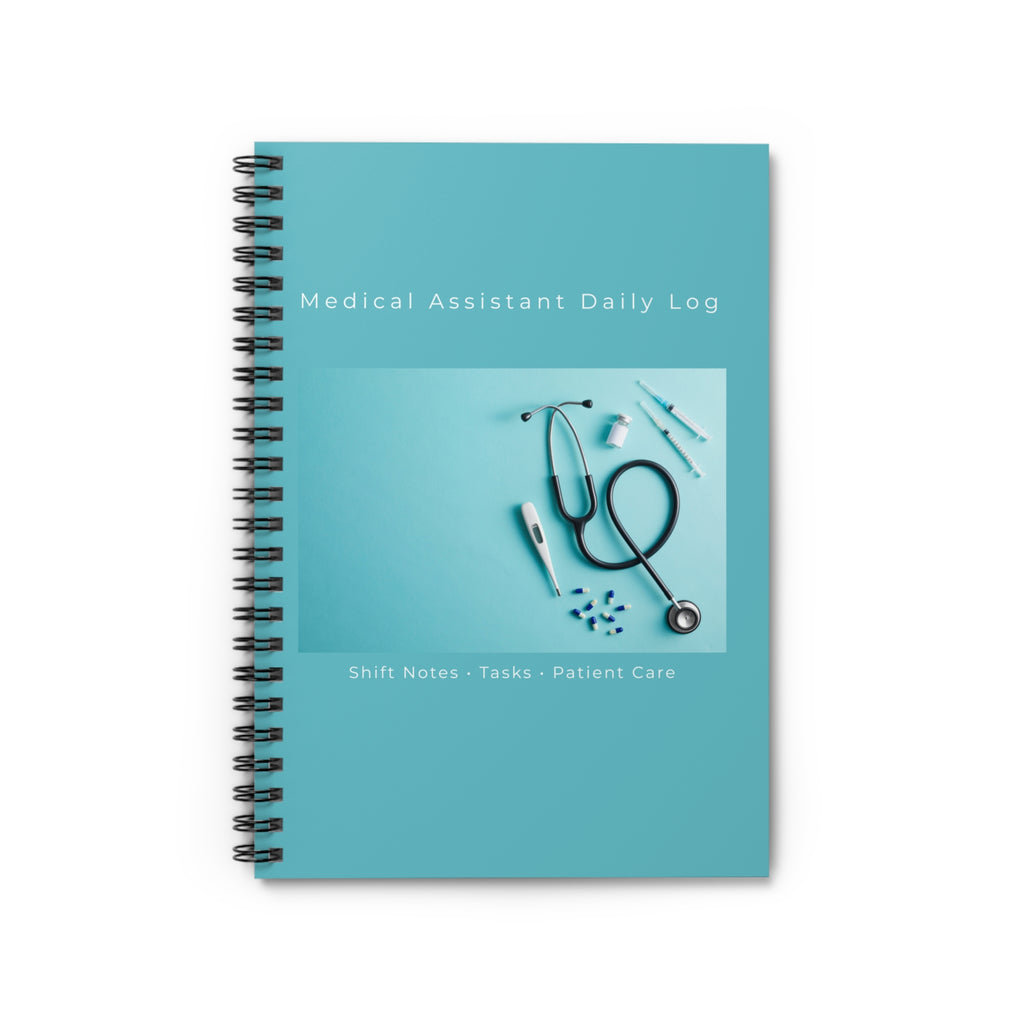 Medical Assistant Daily Log Spiral Notebook | Ruled Journal for Shift Notes
