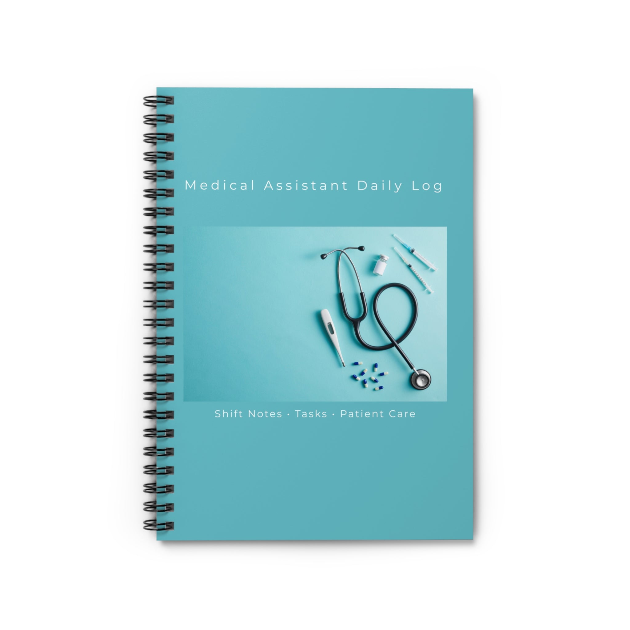 Medical Assistant Daily Log Spiral Notebook | Ruled Journal for Shift Notes