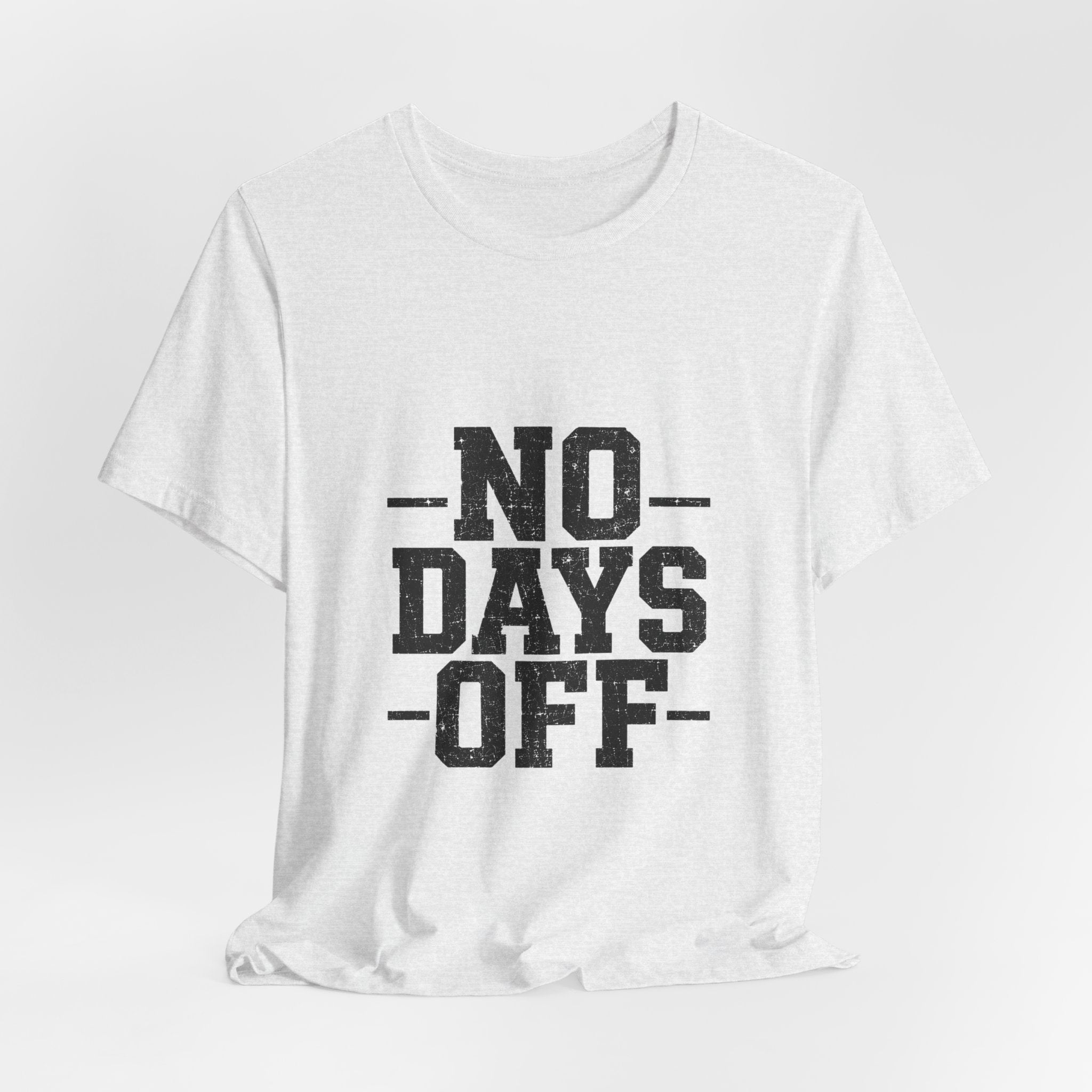 NO DAYS OFF T-Shirt Workout T-Shirt, Fitness Graphic, Motivational Gym Shirt, Fitness Graphic Tee, Bodybuilding Apparel, Unisex Exercise Shirt
