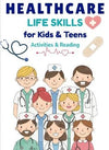 Healthcare Life Skills for Kids and Teens | Health Activities, Reading & Worksheets | 50 Pages