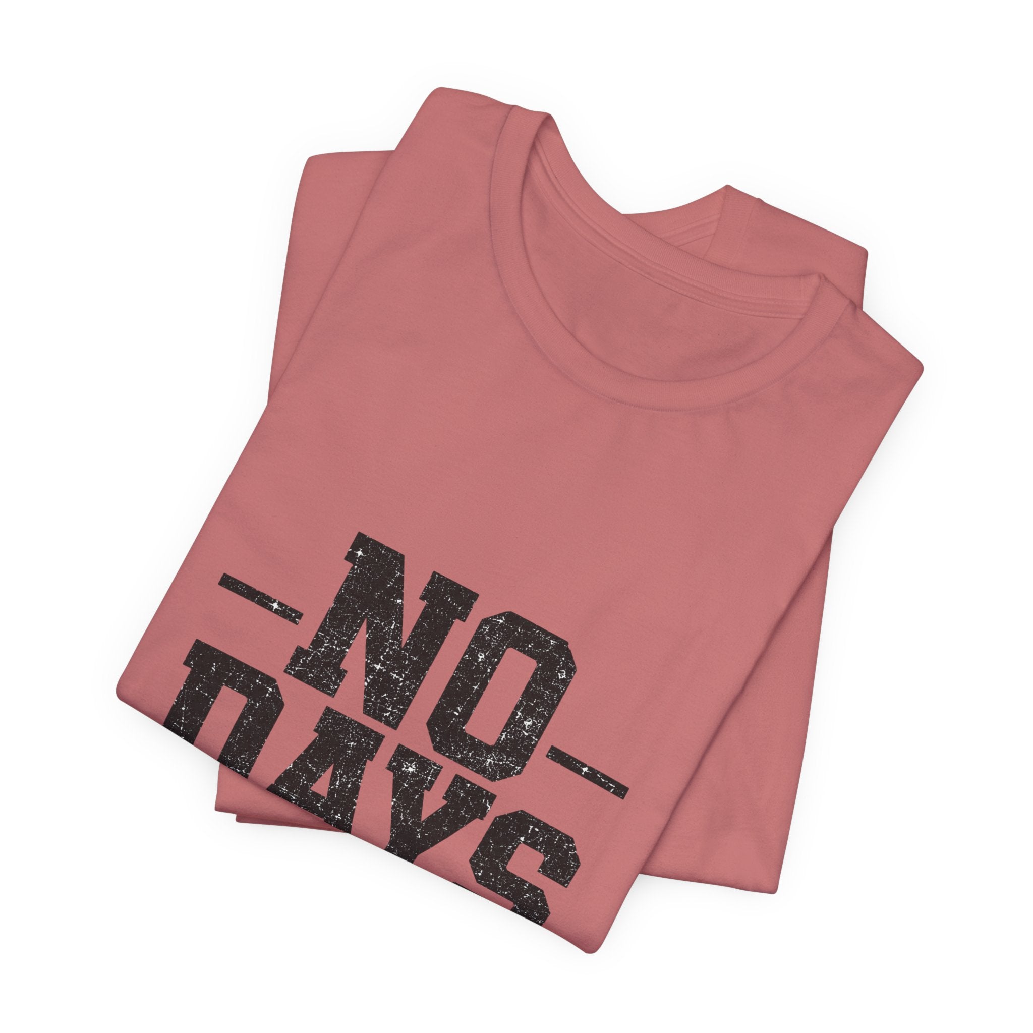 NO DAYS OFF T-Shirt Workout T-Shirt, Fitness Graphic, Motivational Gym Shirt, Fitness Graphic Tee, Bodybuilding Apparel, Unisex Exercise Shirt