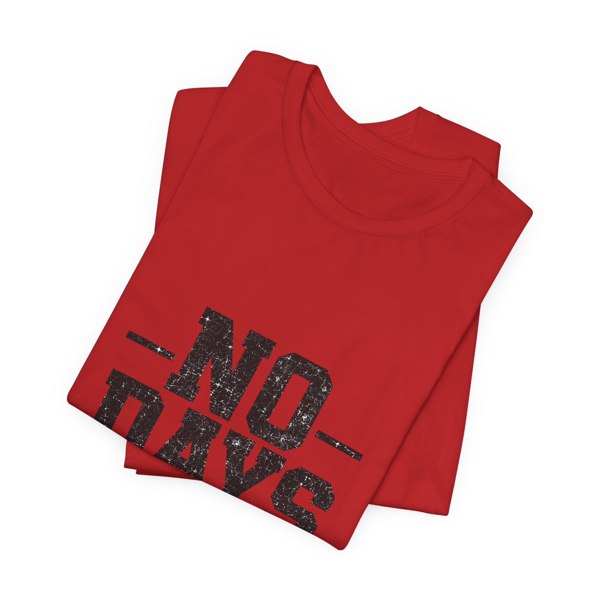 NO DAYS OFF T-Shirt Workout T-Shirt, Fitness Graphic, Motivational Gym Shirt, Fitness Graphic Tee, Bodybuilding Apparel, Unisex Exercise Shirt