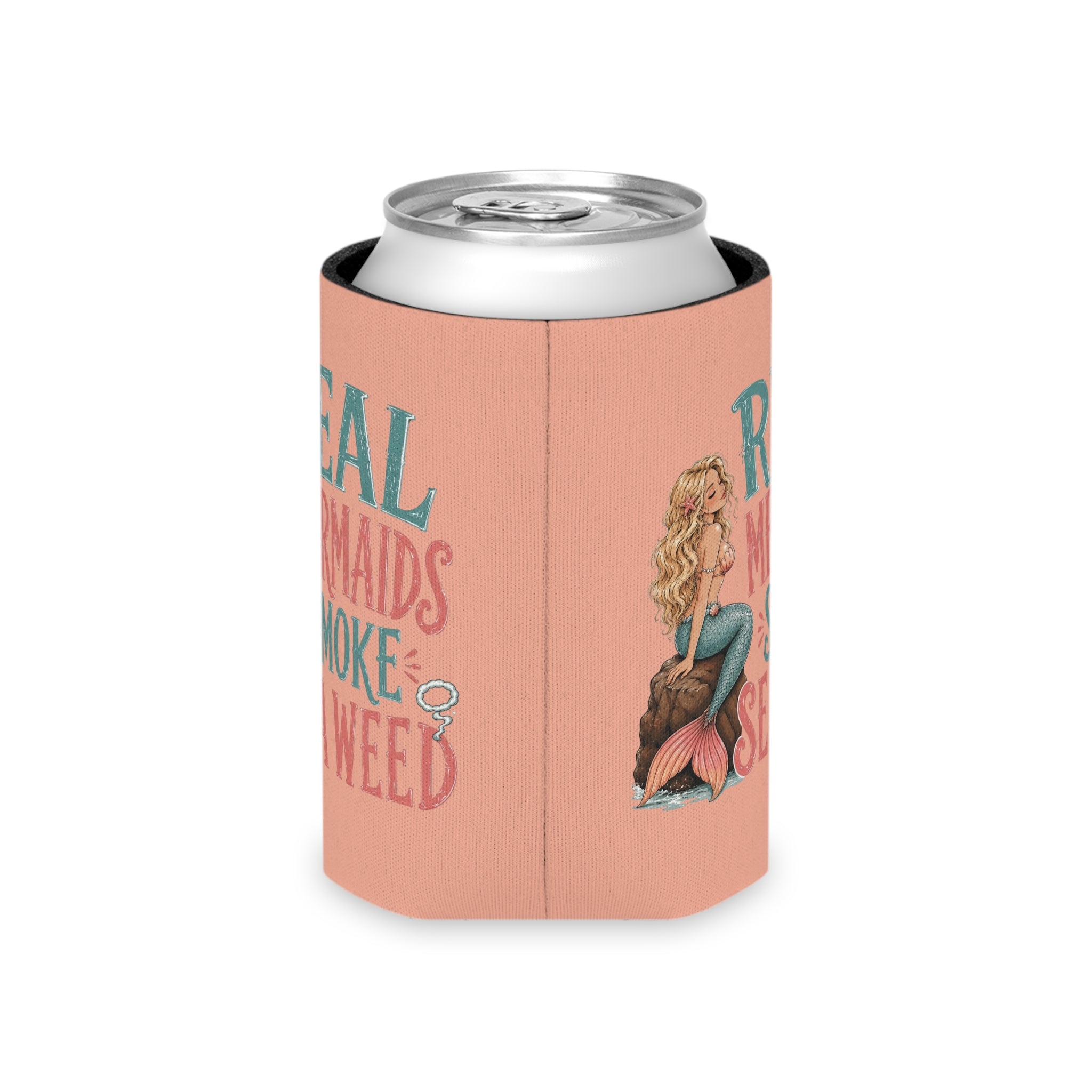 Can Cooler — "Real Mermaids Smoke Seaweed" Pink Mermaid Beverage Koozie