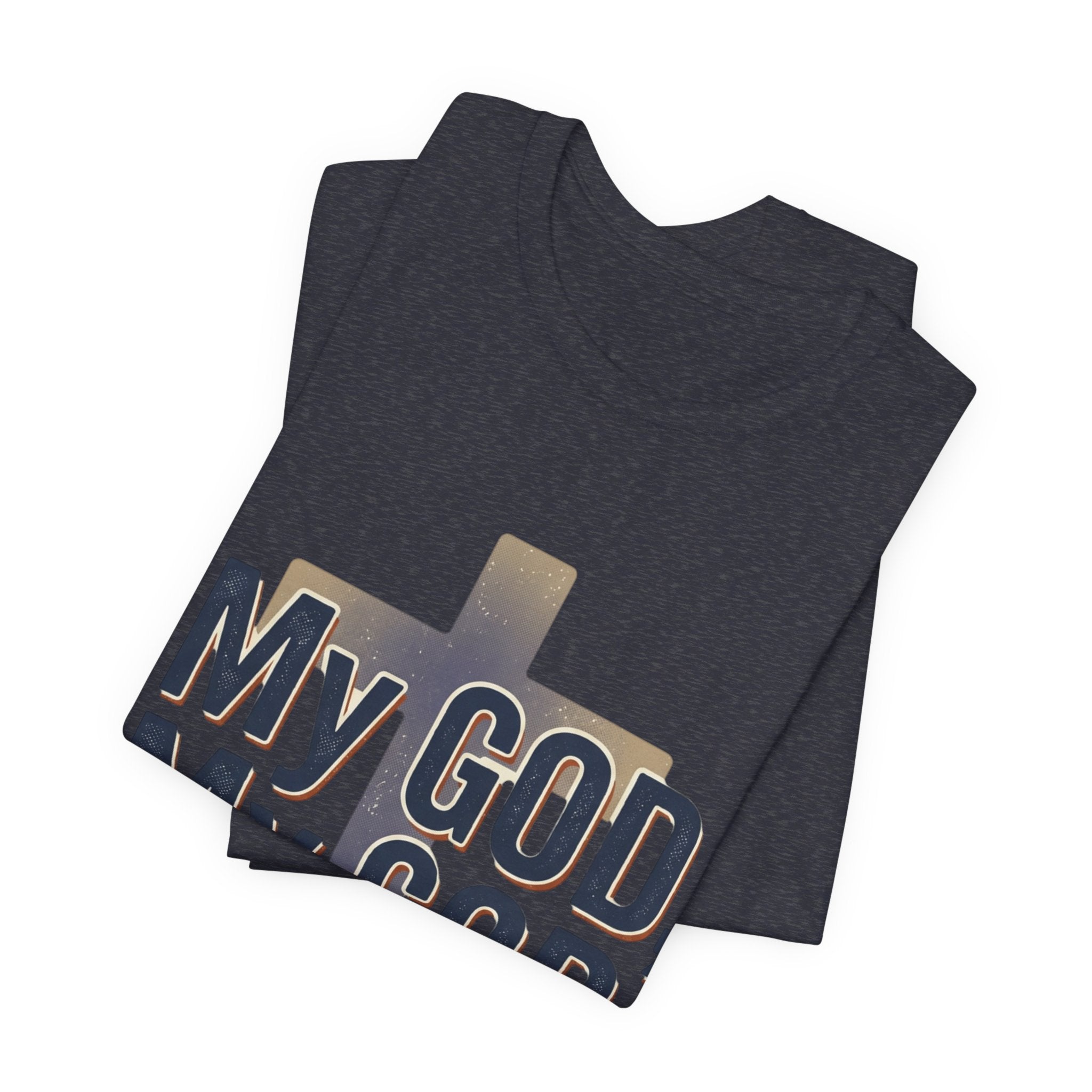 My God, My God I Need You T-Shirt | Christian Cross Faith Tee