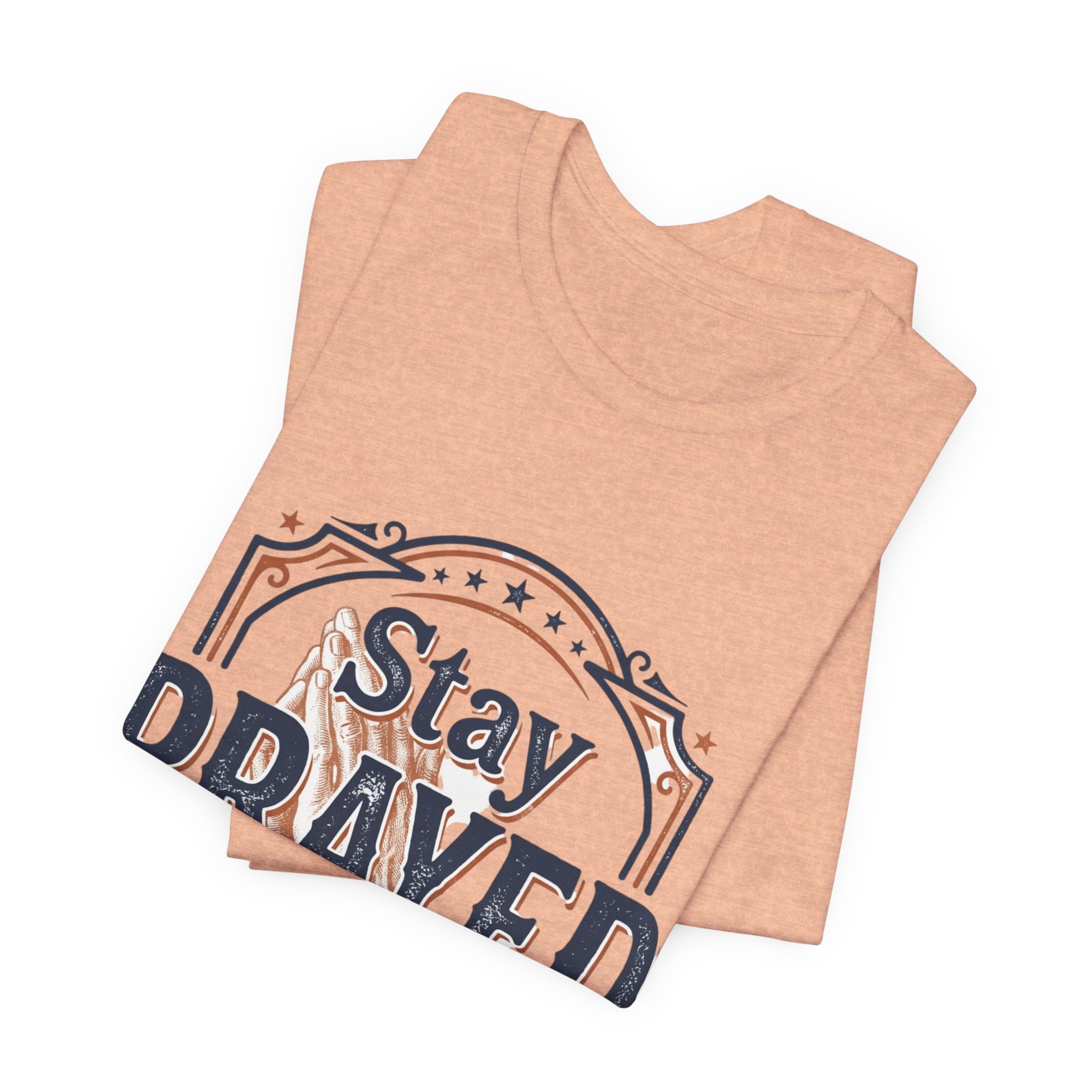 Stay Prayed Up Tee | Faith Inspirational Christian Shirt