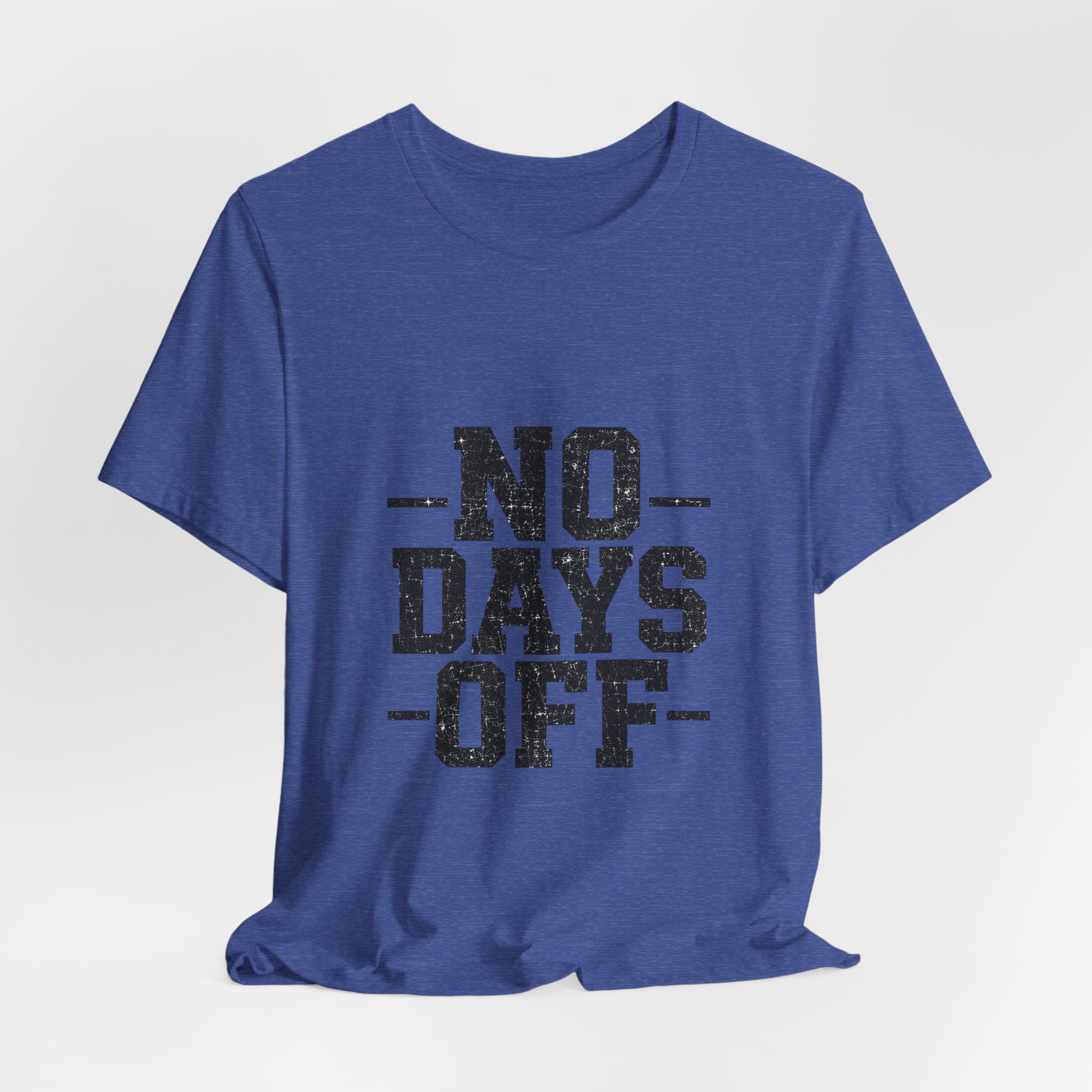 NO DAYS OFF T-Shirt Workout T-Shirt, Fitness Graphic, Motivational Gym Shirt, Fitness Graphic Tee, Bodybuilding Apparel, Unisex Exercise Shirt