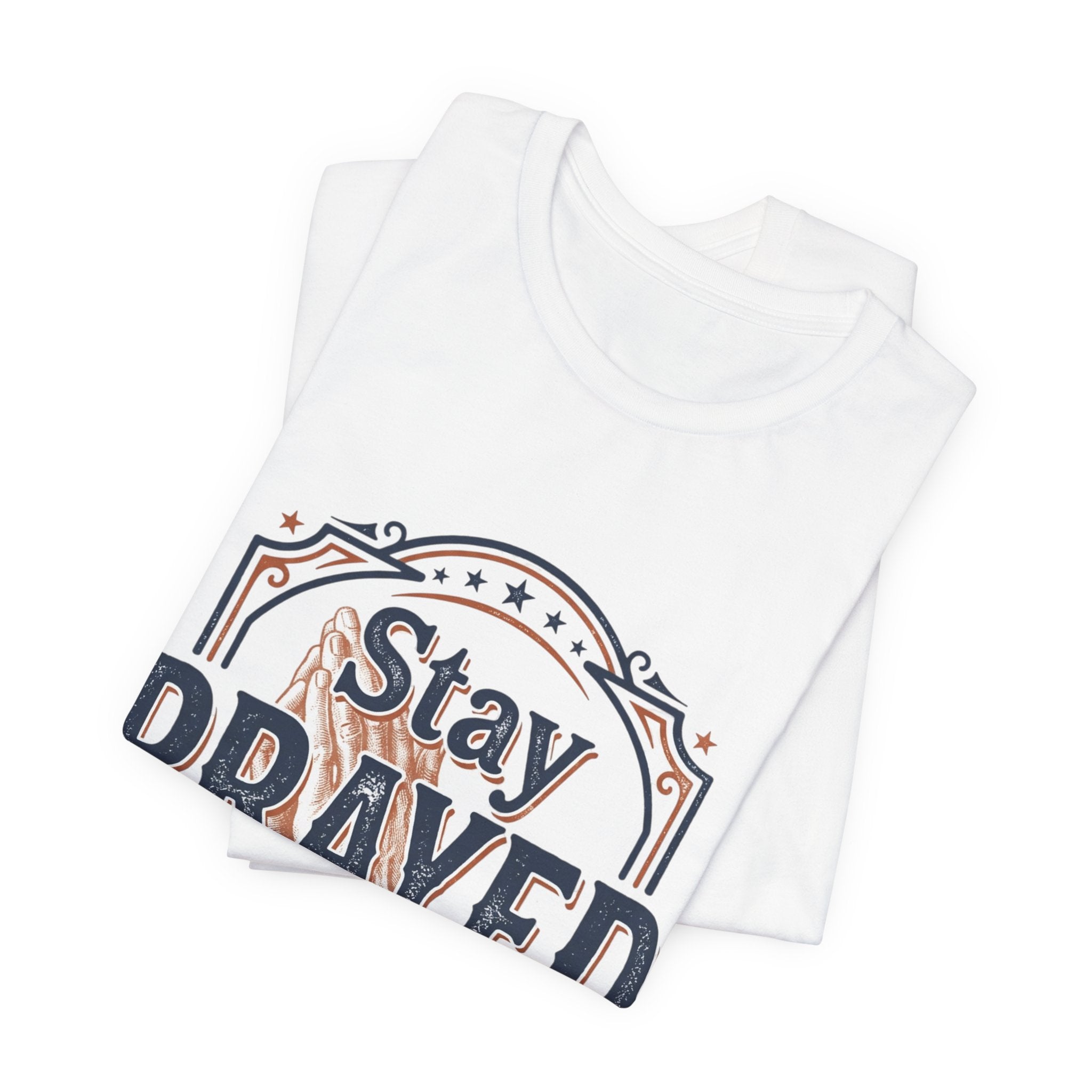 Stay Prayed Up Tee | Faith Inspirational Christian Shirt