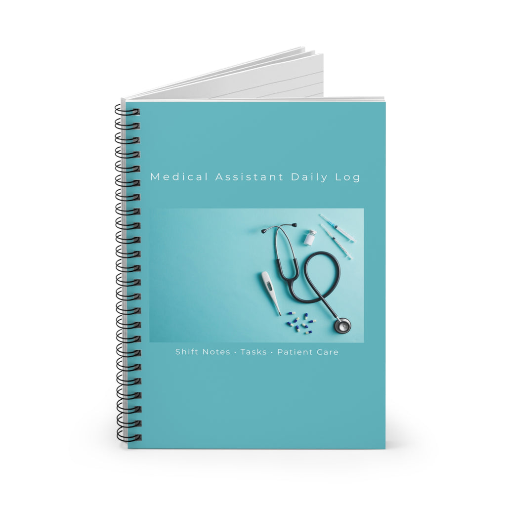 Medical Assistant Daily Log Spiral Notebook | Ruled Journal for Shift Notes