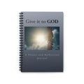Give It to God Prayer and Reflection Journal Spiral Notebook