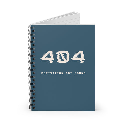 404 Motivation Not Found Spiral Notebook | Tech Humor Ruled Journal
