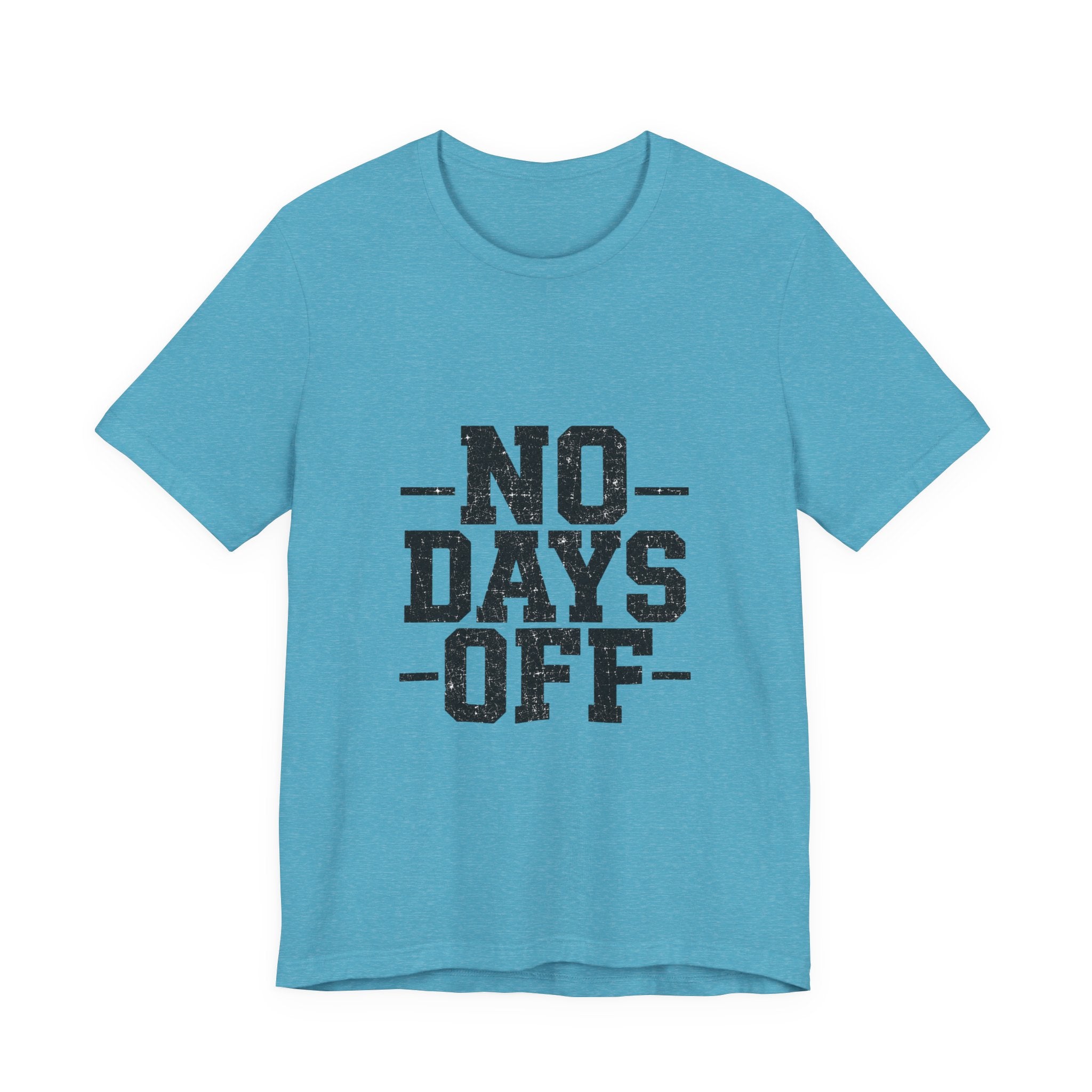 NO DAYS OFF T-Shirt Workout T-Shirt, Fitness Graphic, Motivational Gym Shirt, Fitness Graphic Tee, Bodybuilding Apparel, Unisex Exercise Shirt