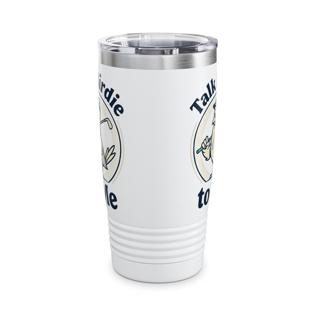 Talk Birdie to Me Tumbler, Golf Tumbler, Golf Lovers Gift, Dad Gift, Mom Gift, 20oz Ringneck Travel Tumbler,