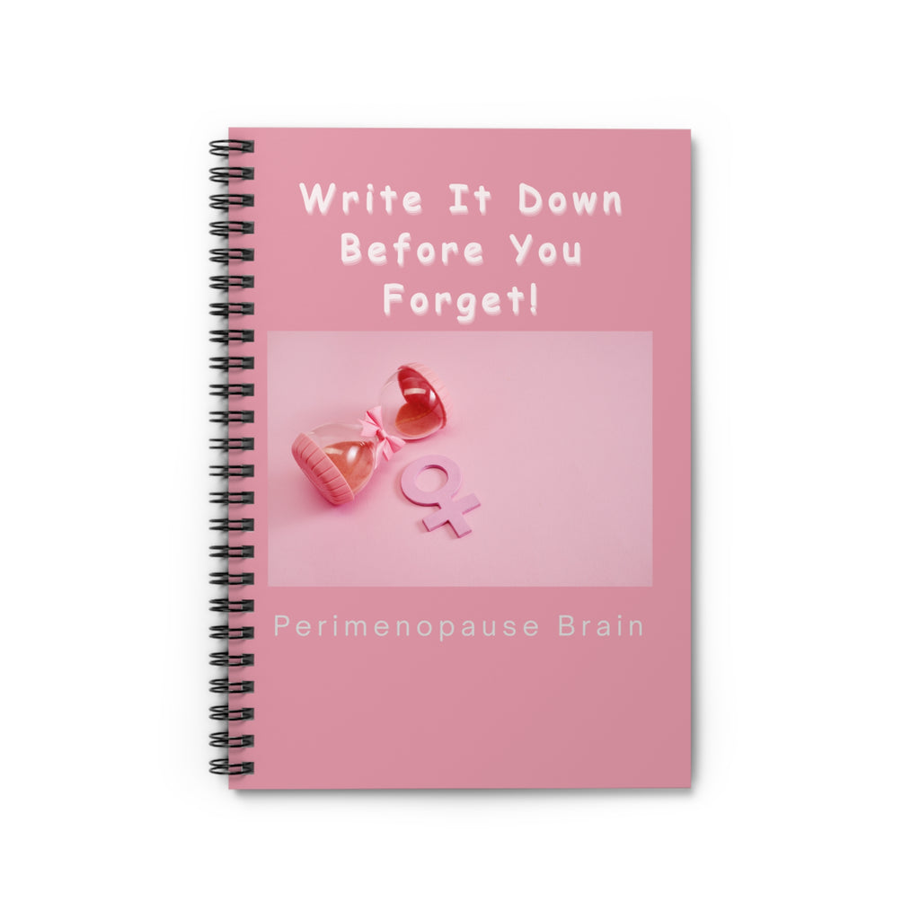 Perimenopause Brain Notebook, Spiral Notebook | Write It Down Before You Forget
