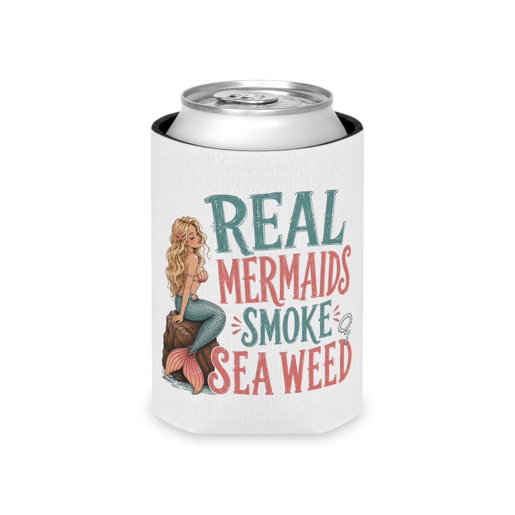 Can Cooler - "Real Mermaids Smoke Sea Weed" Beachy Mermaid Drink Koozie