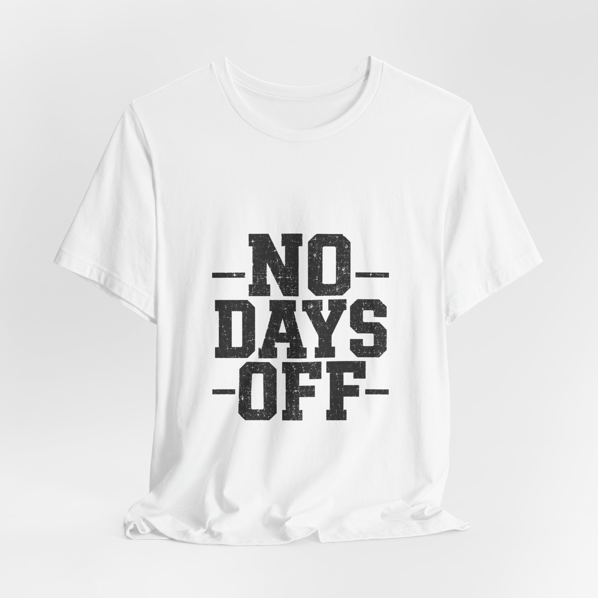 NO DAYS OFF T-Shirt Workout T-Shirt, Fitness Graphic, Motivational Gym Shirt, Fitness Graphic Tee, Bodybuilding Apparel, Unisex Exercise Shirt