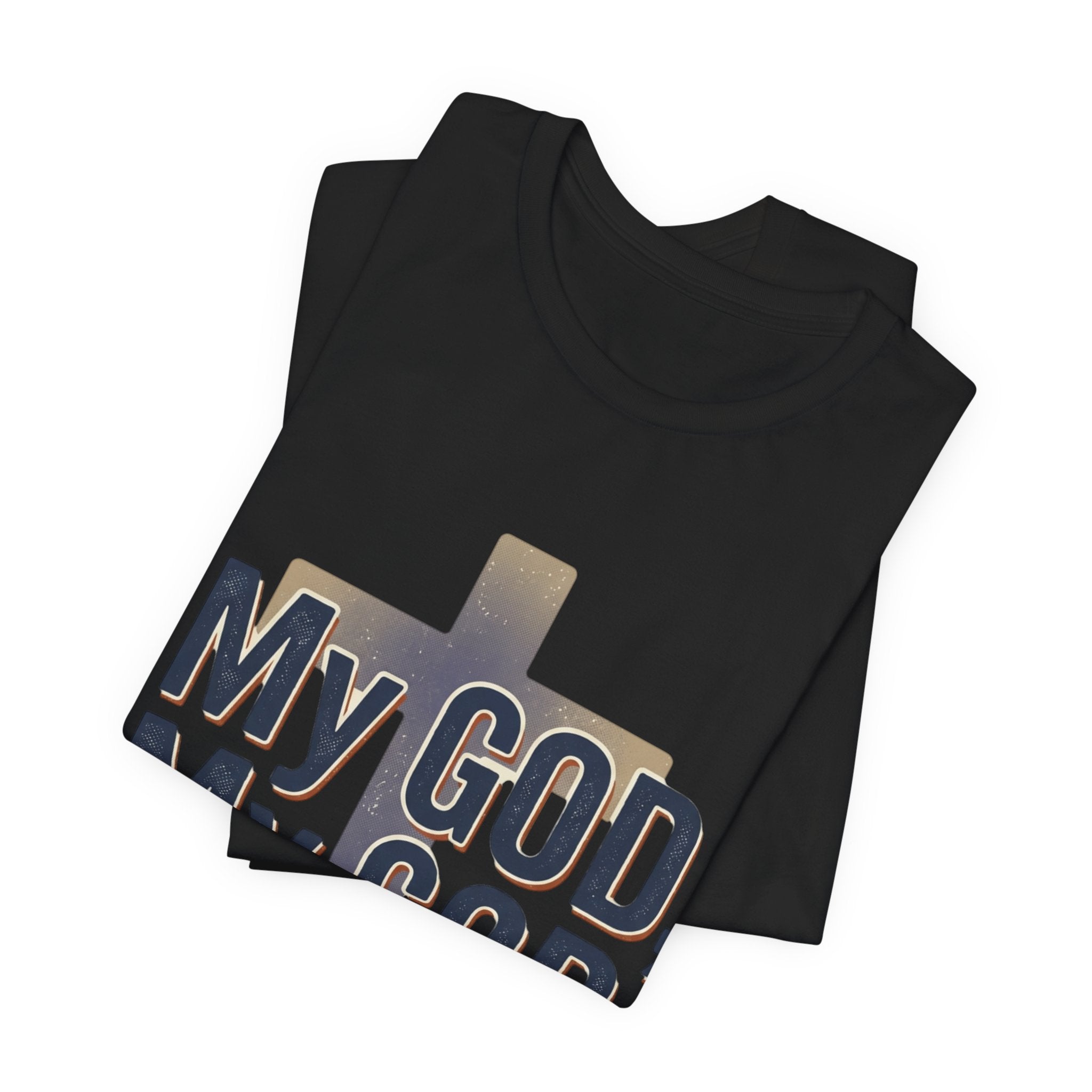 My God, My God I Need You T-Shirt | Christian Cross Faith Tee
