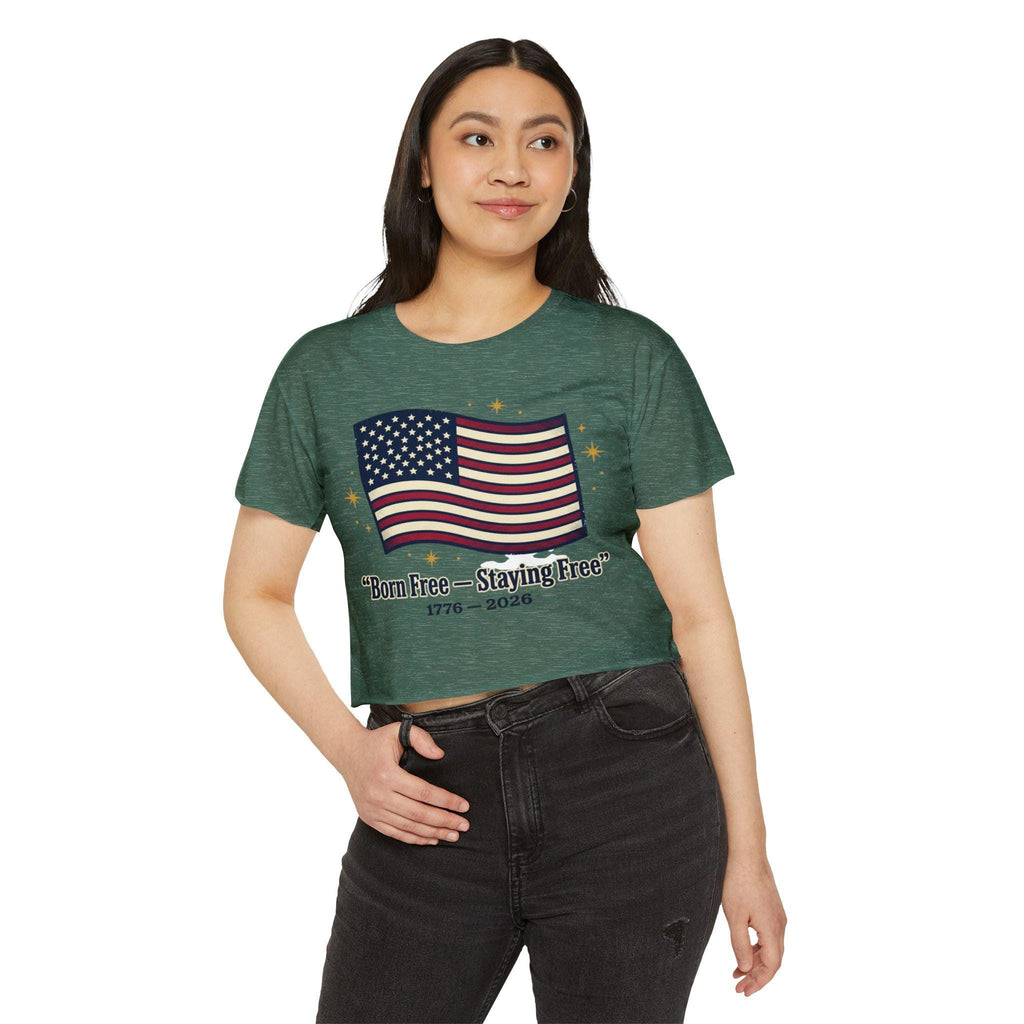 Born Free Staying Free American Flag Crop Top | 1776-2026 Patriotic Tee
