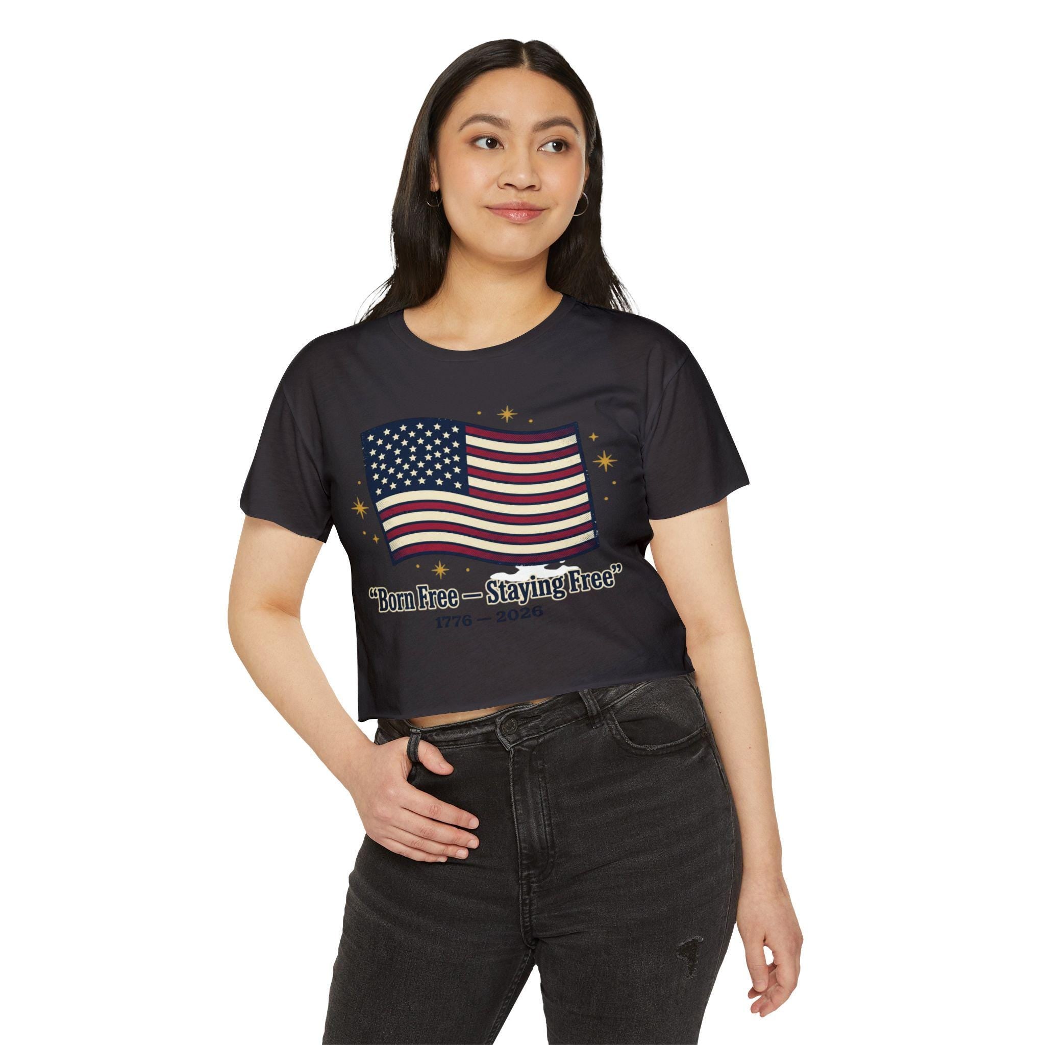 Born Free Staying Free American Flag Crop Top | 1776-2026 Patriotic Tee