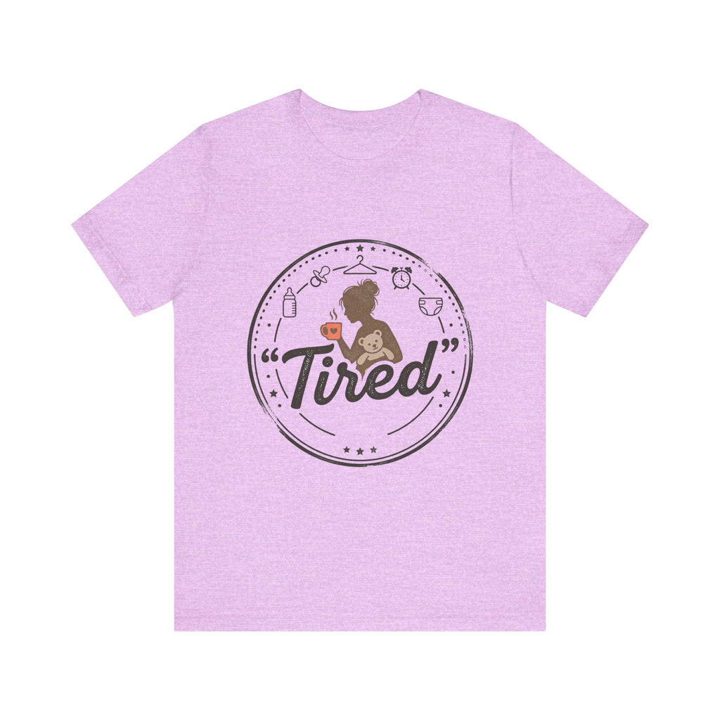 Tired Mom Graphic Tee | Mama Life, Coffee, Baby Bottle