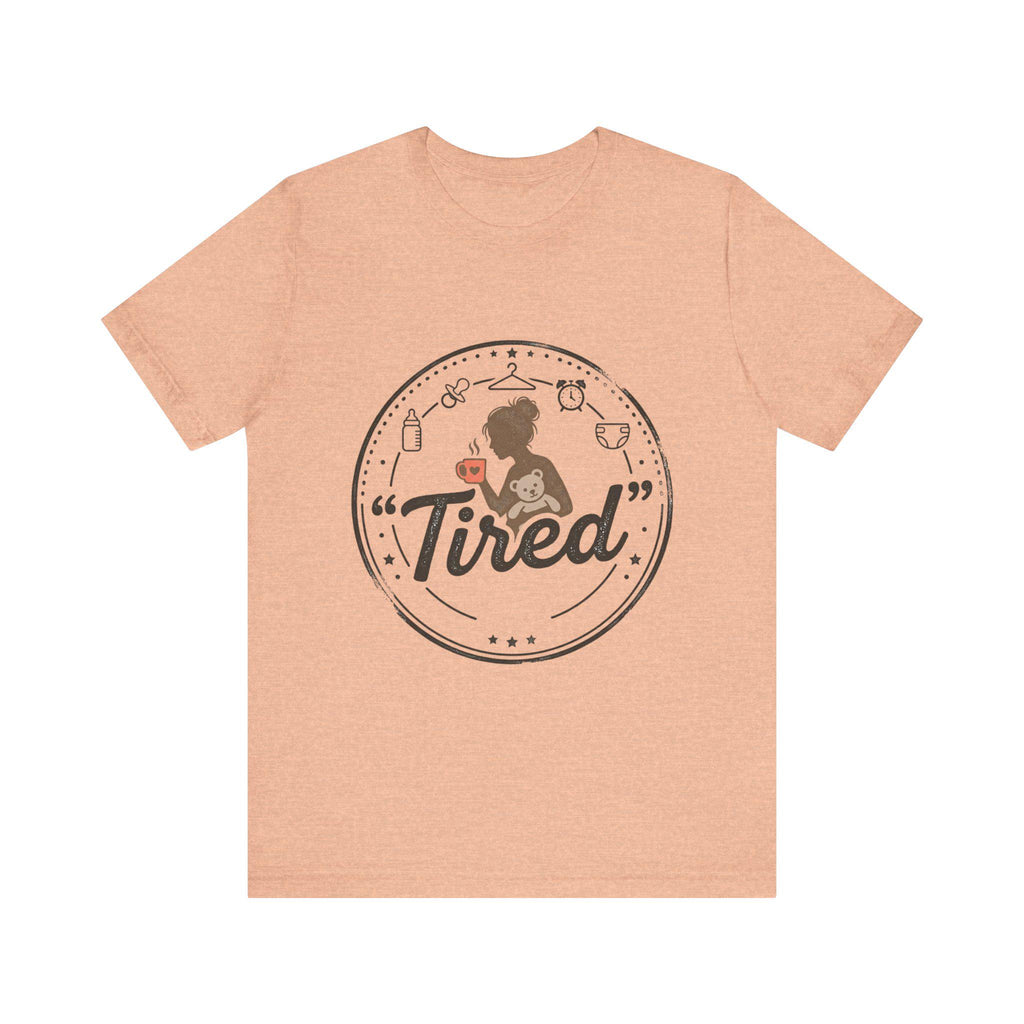 Tired Mom Graphic Tee | Mama Life, Coffee, Baby Bottle