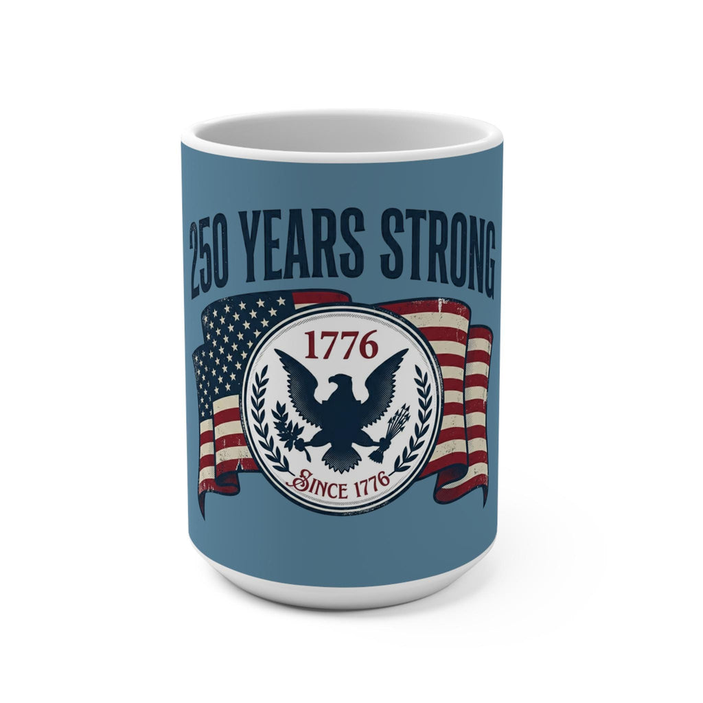 250 Years Strong Seal mug | American Flag 1776 Patriotic Coffee Cup