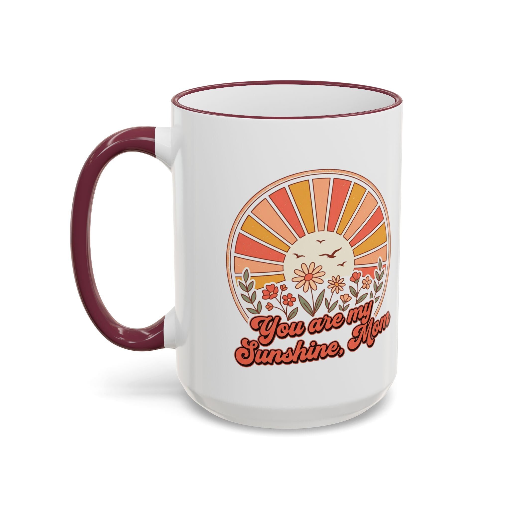 You Are My Sunshine Mug | Accent Rim & Handle Ceramic Mug (11oz, 15oz)