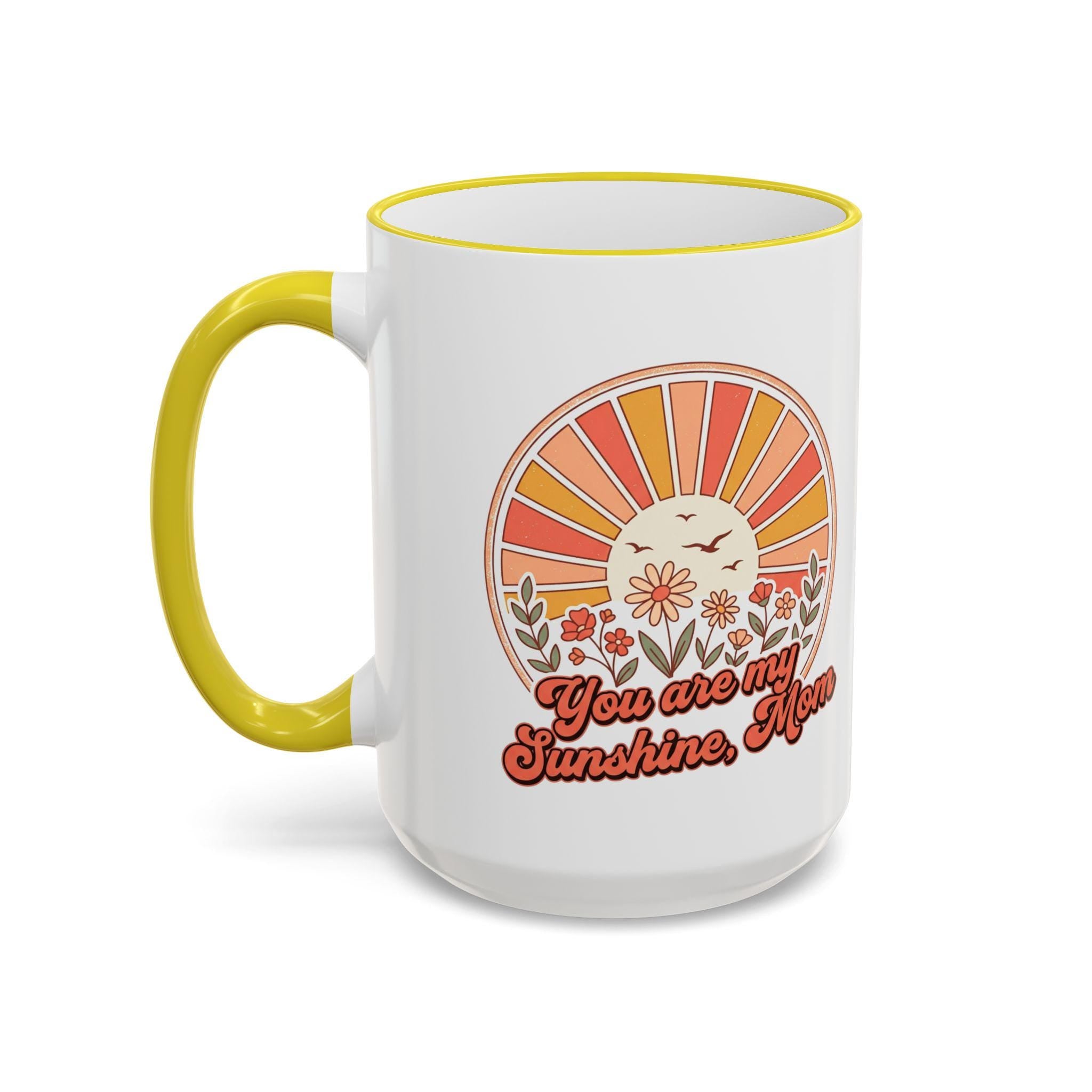You Are My Sunshine Mug | Accent Rim & Handle Ceramic Mug (11oz, 15oz)