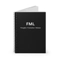FML Thoughts + Frustration + Release Spiral Notebook | Ruled Journal