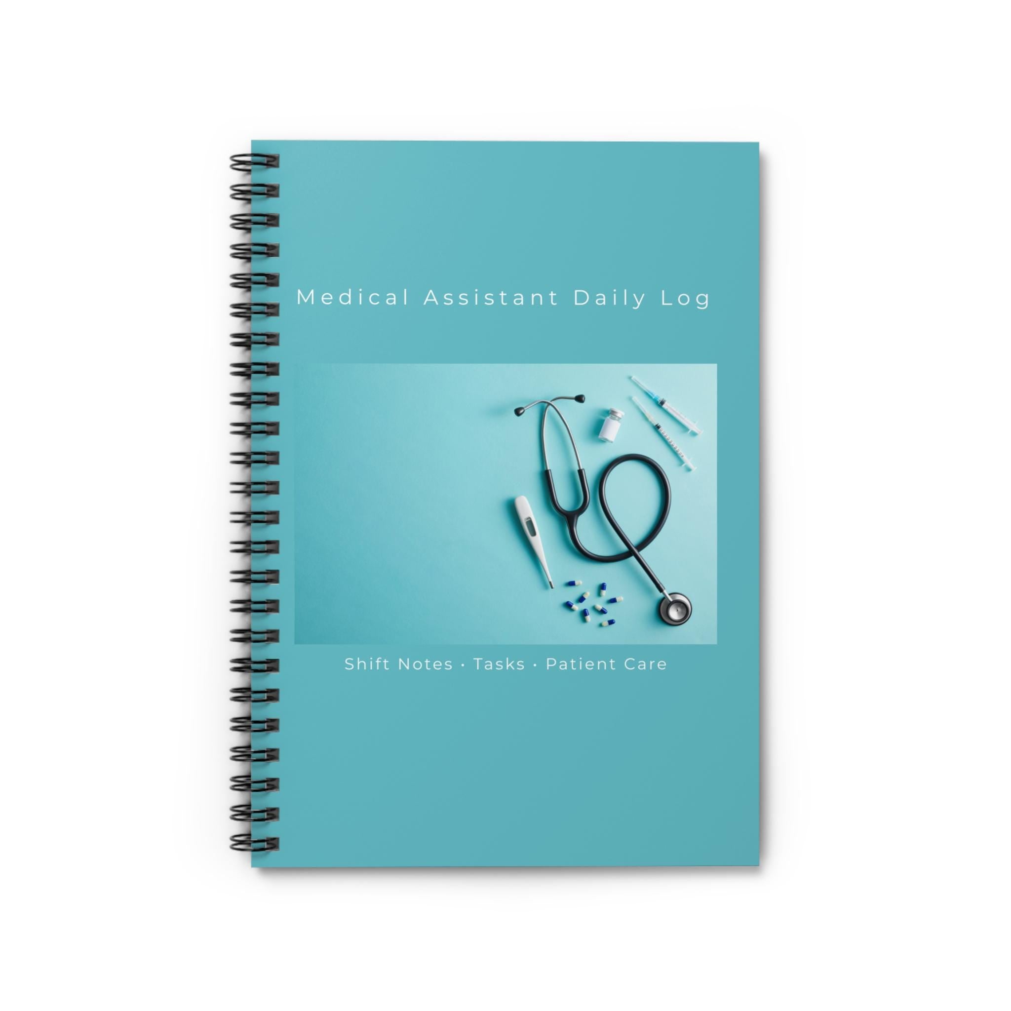 Medical Assistant Daily Log Spiral Notebook | Ruled Journal for Shift Notes