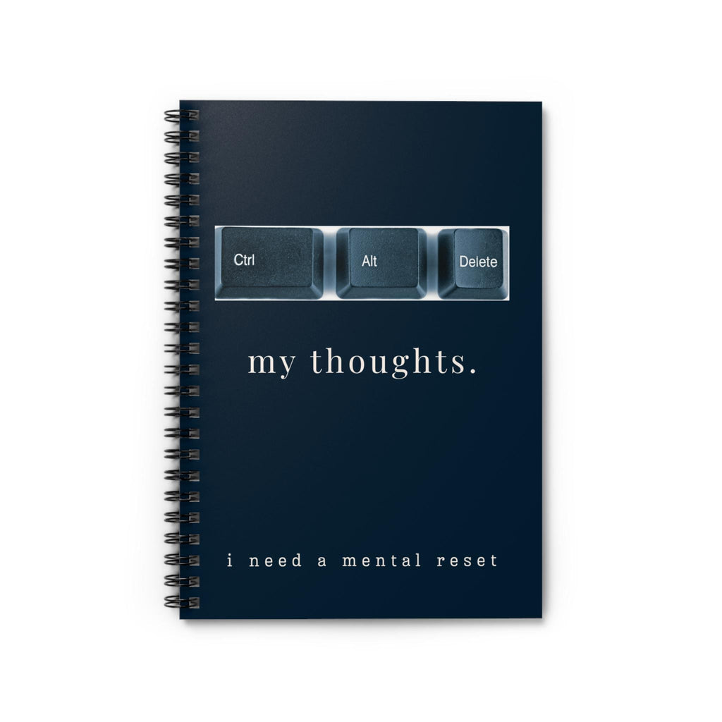 Ctrl Alt Delete my thoughts Spiral Notebook | Ruled Journal, Mental Reset