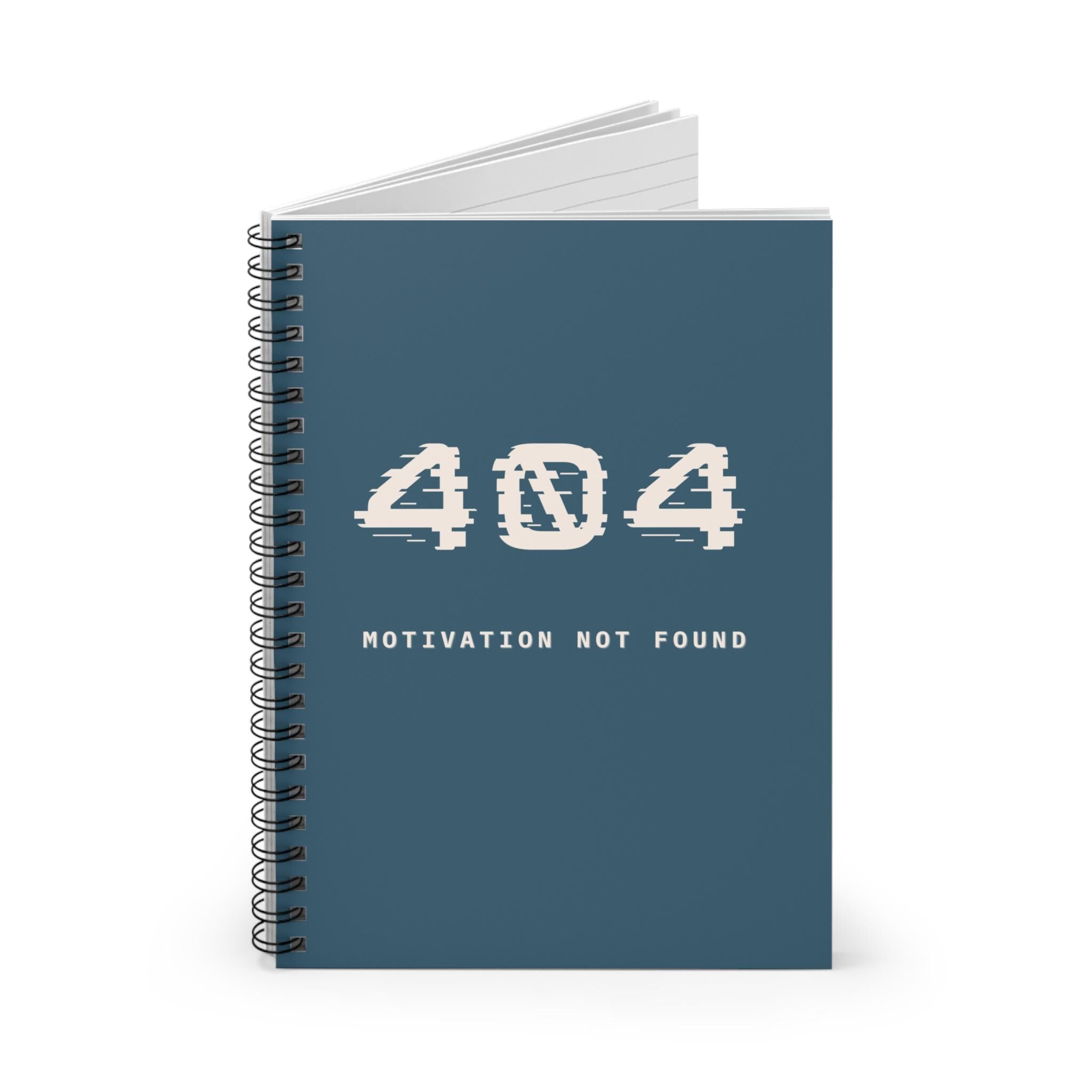 404 Motivation Not Found Spiral Notebook | Tech Humor Ruled Journal