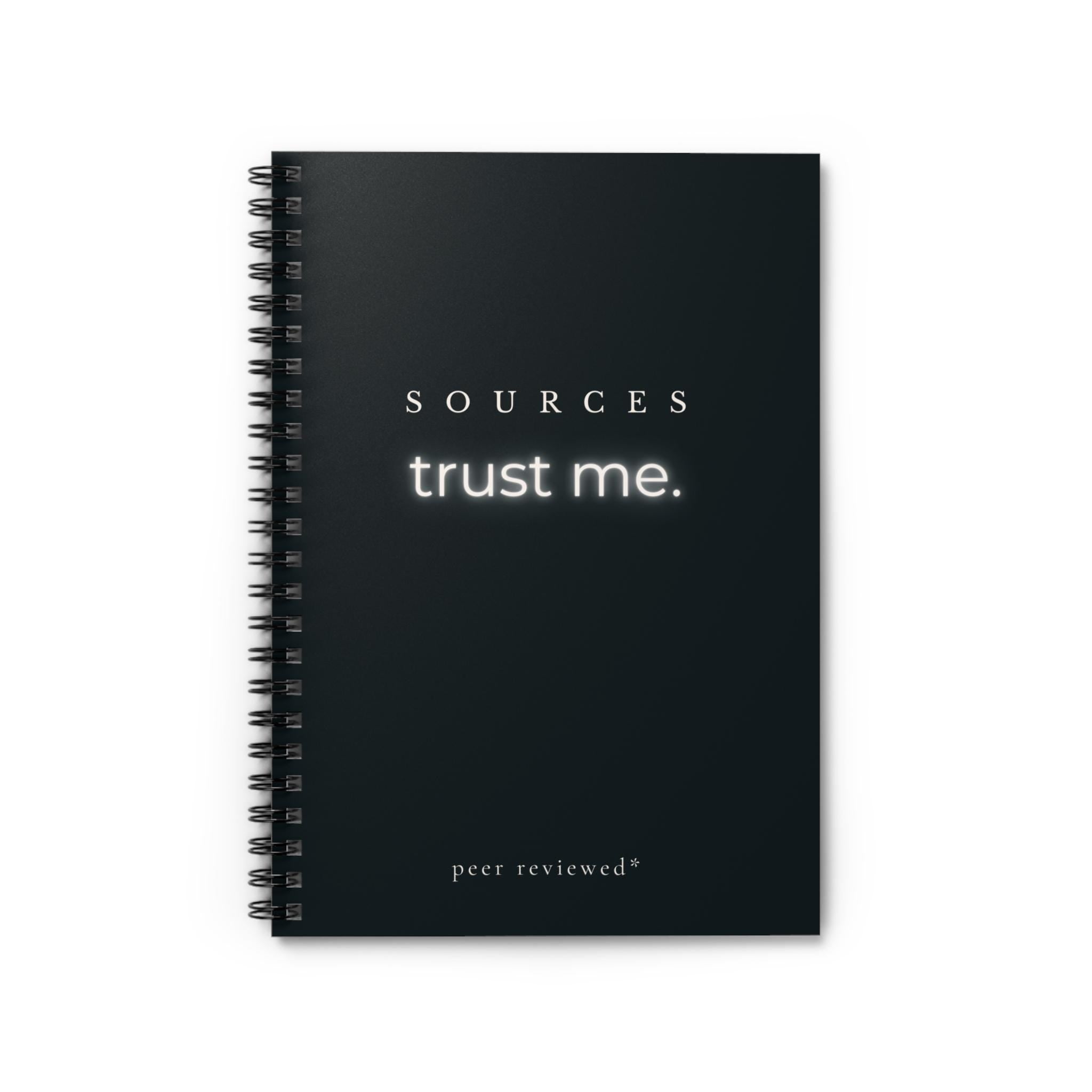 SOURCES trust me. Notebook | Spiral Ruled Notebook