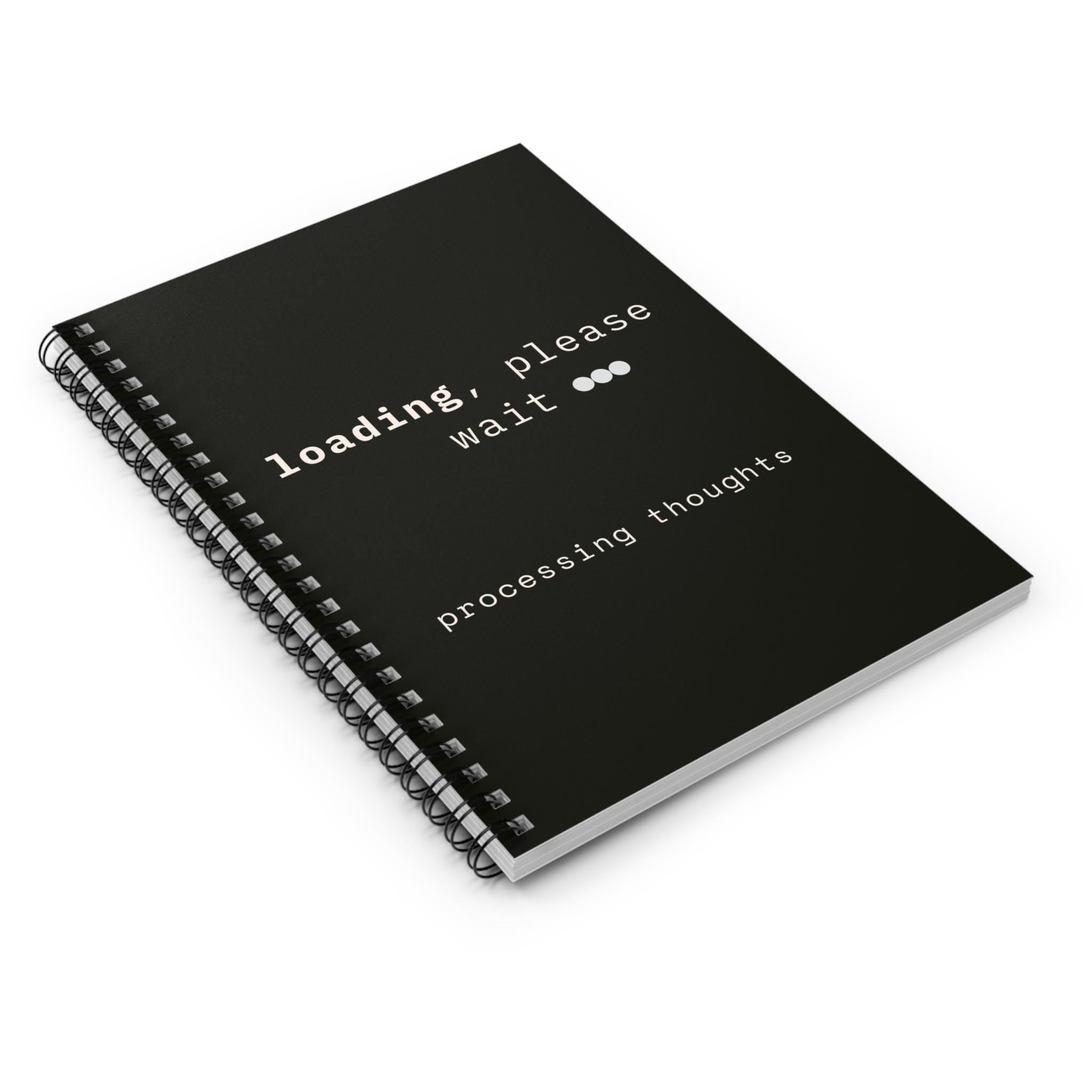 Loading Please Wait processing thoughts Notebook | Spiral Ruled Journal