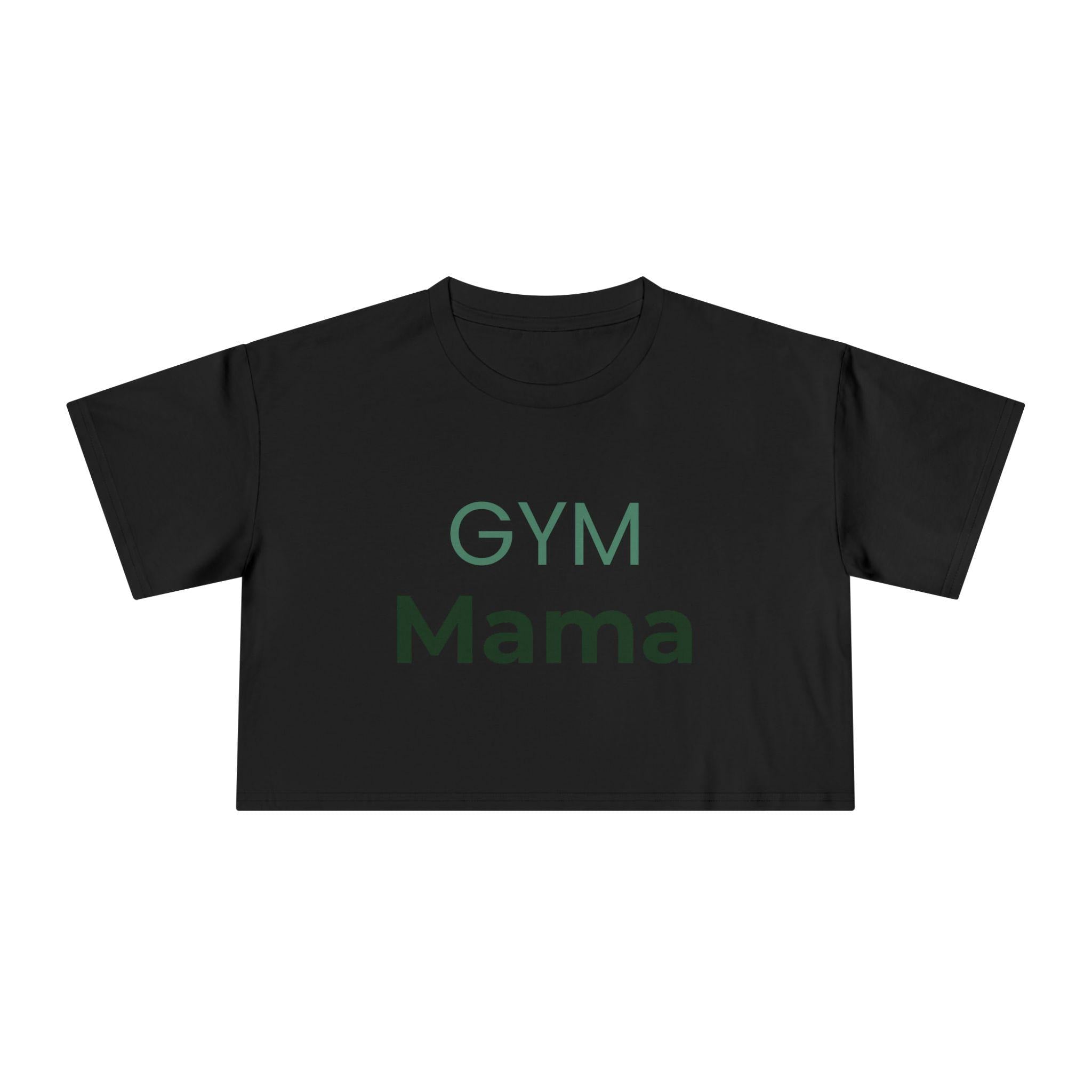 Gym Mama Crop Tee | Fitness Mom Shirt, Workout Crop Top