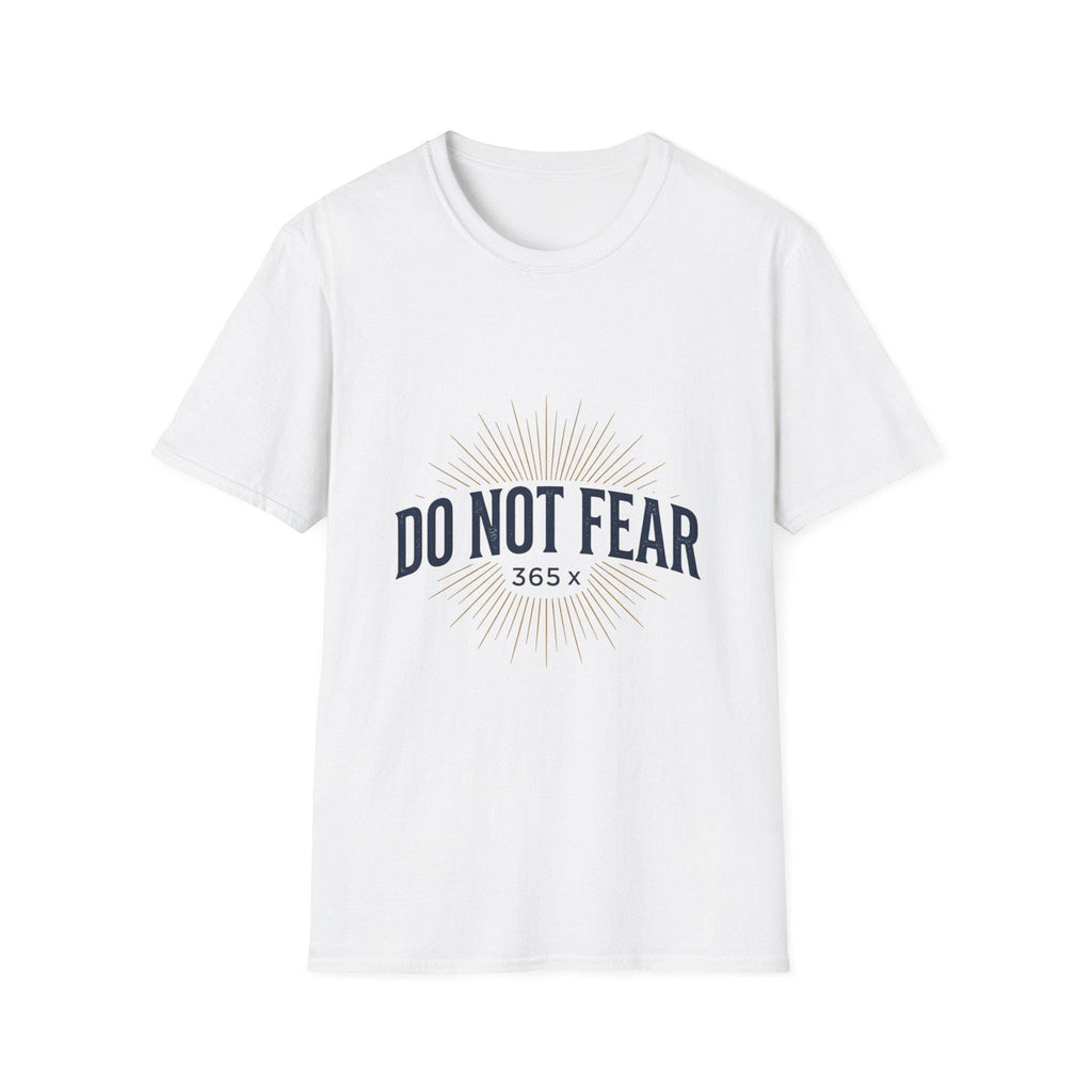 Do Not Fear 365 T-Shirt | Inspirational Faith Typography Tee