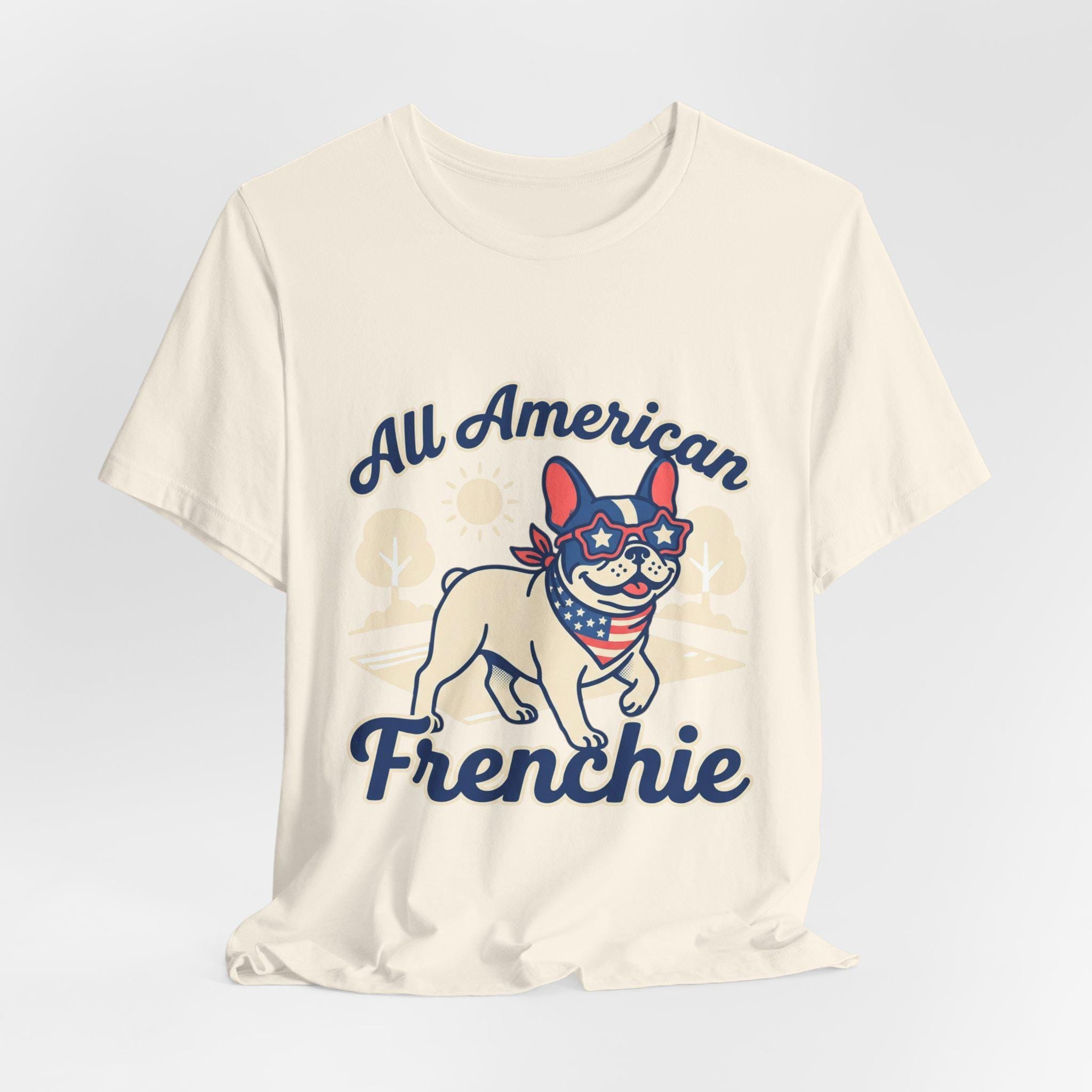 All American Frenchie T-Shirt | Patriotic French Bulldog Tee, 4th of July Dog Shirt