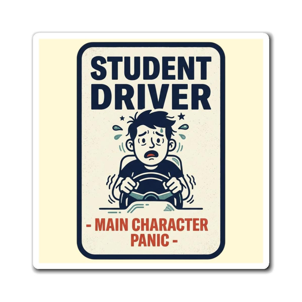 Student Driver Main Character Panic Magnet | Funny Car Learner Sticker