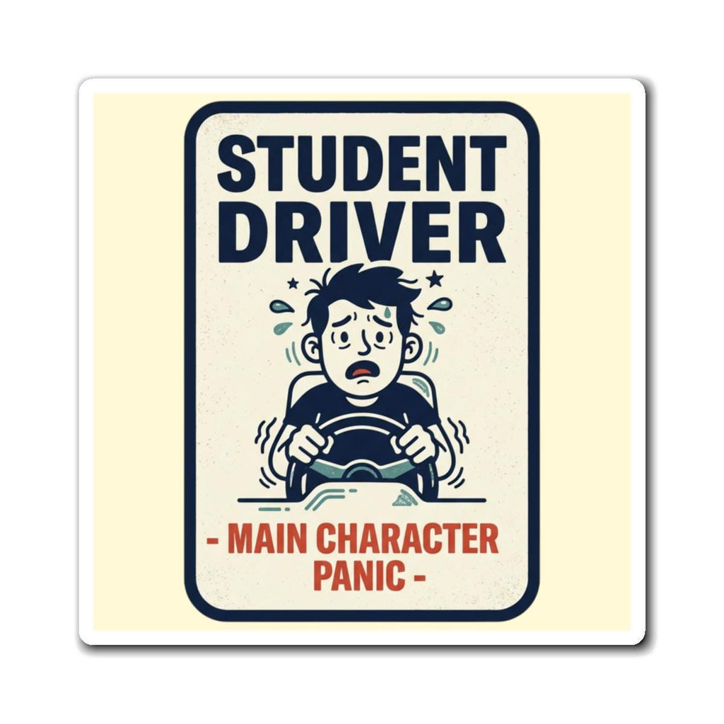 Student Driver Main Character Panic Magnet | Funny Car Learner Sticker