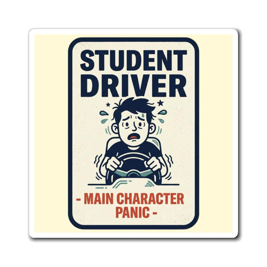 Student Driver Main Character Panic Magnet | Funny Car Learner Sticker