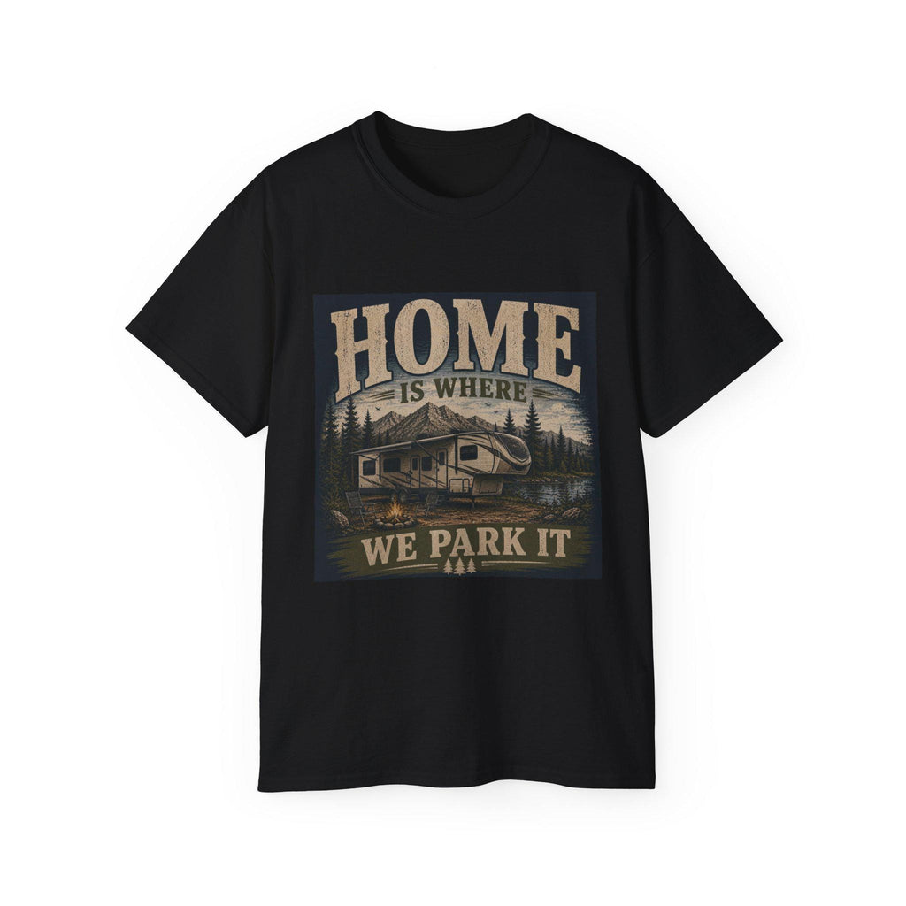 Home Is Where We Park It RV Camper Tee | Camping Outdoors Shirt