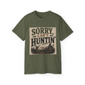 Sorry Can't Hunt graphic Tee | Hunting Mountains Deer Forest Shirt