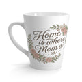 Home Is Where Mom Is Latte Mug | Floral Wreath, Script Typography