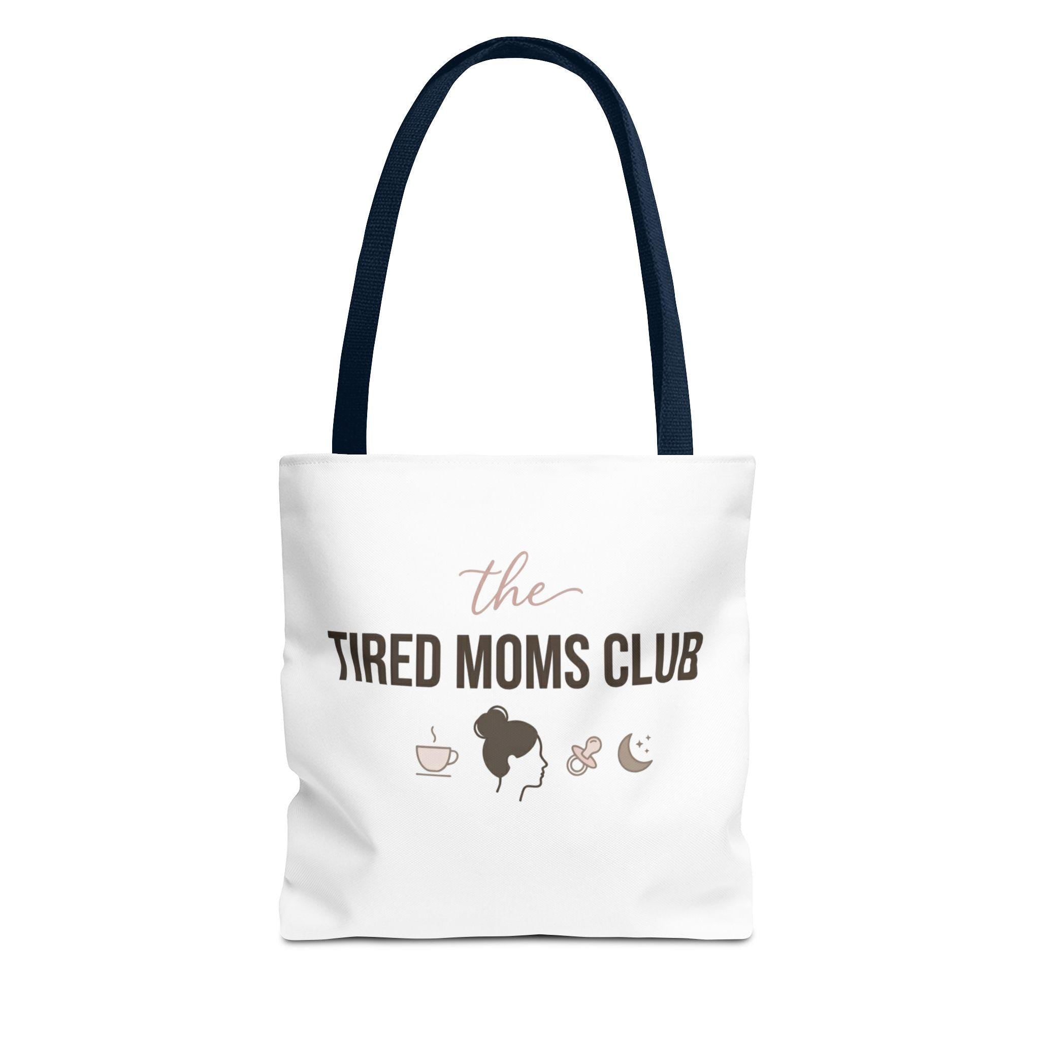 Tired Moms Club Tote Bag | Mom Life Graphic Tote